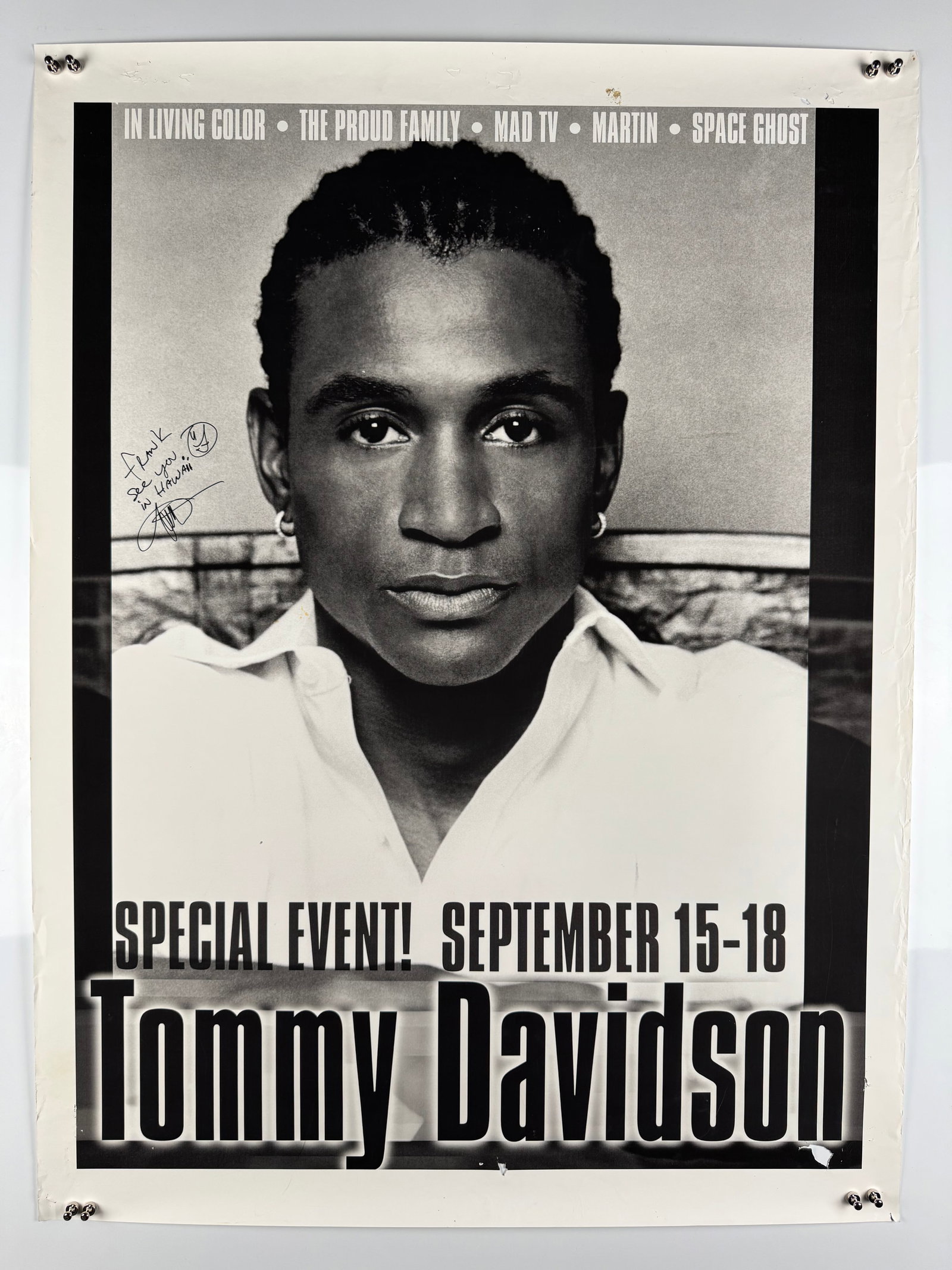 Tommy Davidson In Living Color Proud Family Signed 2005 Irvine Improv Comedy Poster: Tommy Davidson is a comedian and actor best known as an original cast member of the sketch comedy series In Living Color. His film credits include Strictly Business, Booty Call, Bamboozled and Black D