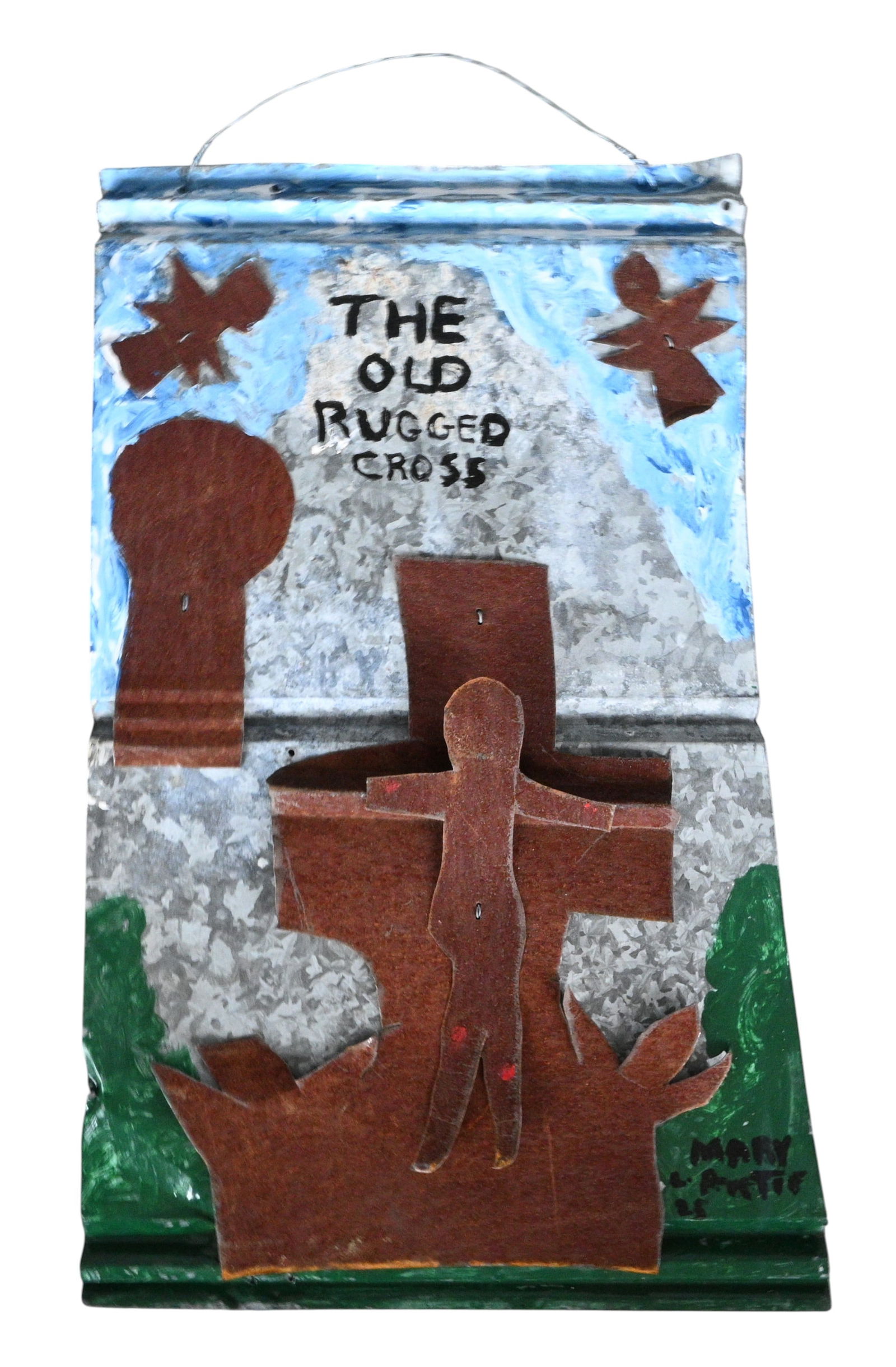 Mary Proctor. The Old Rugged Cross: Mary Proctor. (b. 1960)The Old Rugged Cross.2025. Signed, Dated, and Titled. Cutout tin pieces attached to tin and painted. A very unique piece that really stands out amongst other pieces from