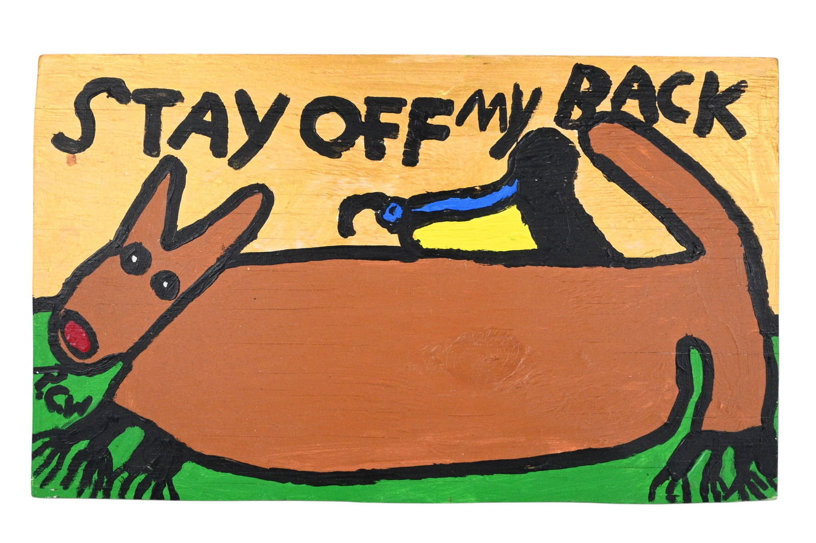 Ruby Williams. Step Off My Back Painting: Ruby Williams. (1928-2022)Step Off My Back Painting.Signed. Paint on wood board. Excellent condition. Size: 12" H x 20" W. Provenance: Micki Beth Stiller Collection. Purchased direct from