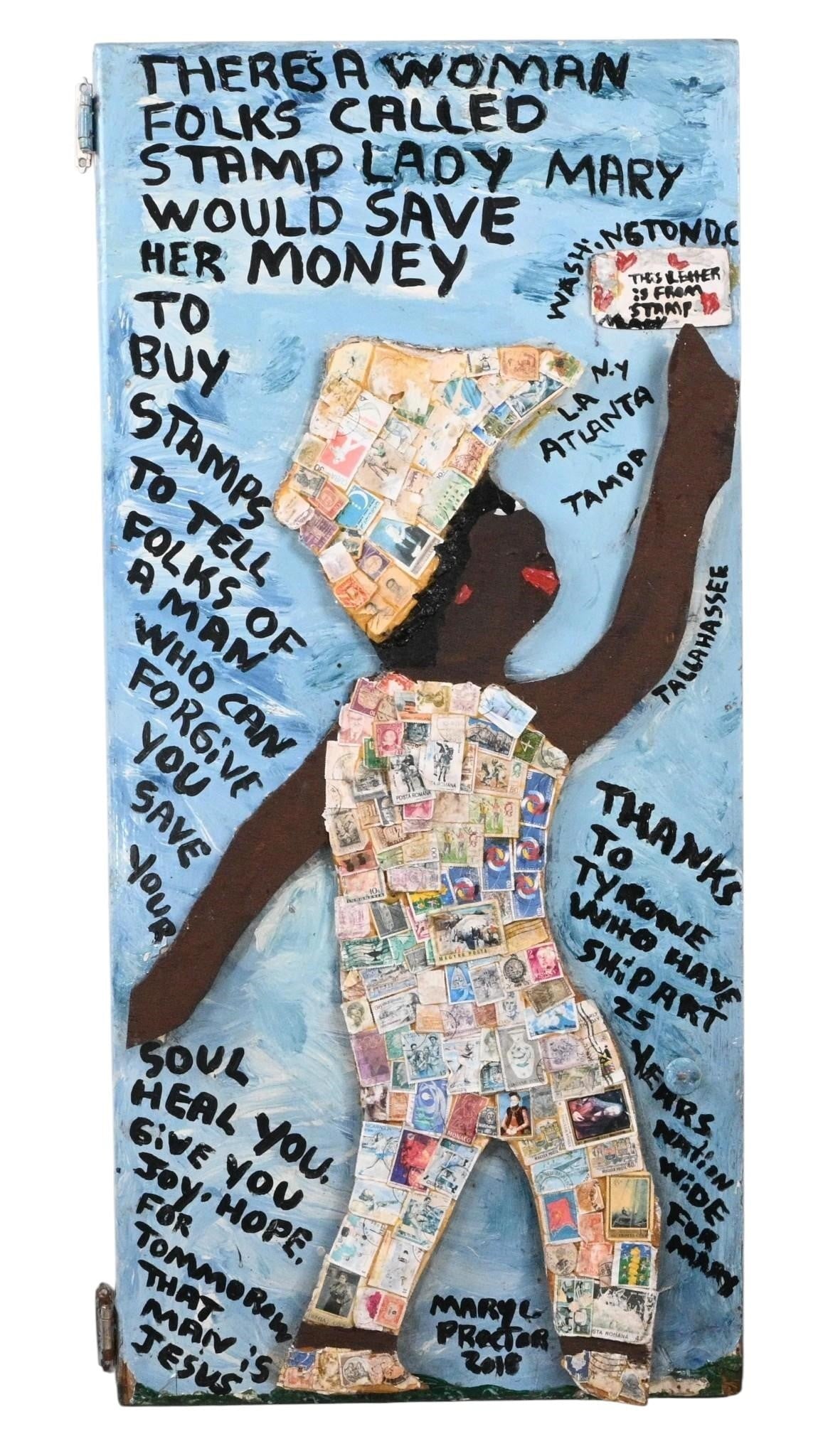 Mary Proctor. Stamp Lady: Mary Proctor. (b. 1960) Stamp Lady. 2018. Signed, Dated, and Titled. Mixed media on cabinet door. "There's A Woman Folks Called Stamp Lady Mary. Would Save Her Money To Buy Stamps To Tell Folks Of A