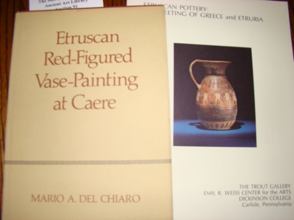 Del Chiaro, Mario. Etruscan Red-Figured Vase-Paint: Del Chiaro, Mario. Etruscan Red-Figured Vase-Painting at Caere. Berkeley. 1974. 4to, hc w/ dj. 160 pages with many plates; Also included The Trout Gallery, Etruscan Pottery: The Meeting of Greece and 