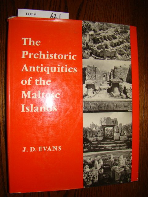Evans, J. D. The Prehistoric Antiquities of the Ma: Evans, J. D. The Prehistoric Antiquities of the Maltese Islands: A Survey. London. 1971. 4to, hard cover with dust jacket, ix, 260 pp. of text, 27 pp. of plans including a fold-out map, 48 pp of figur