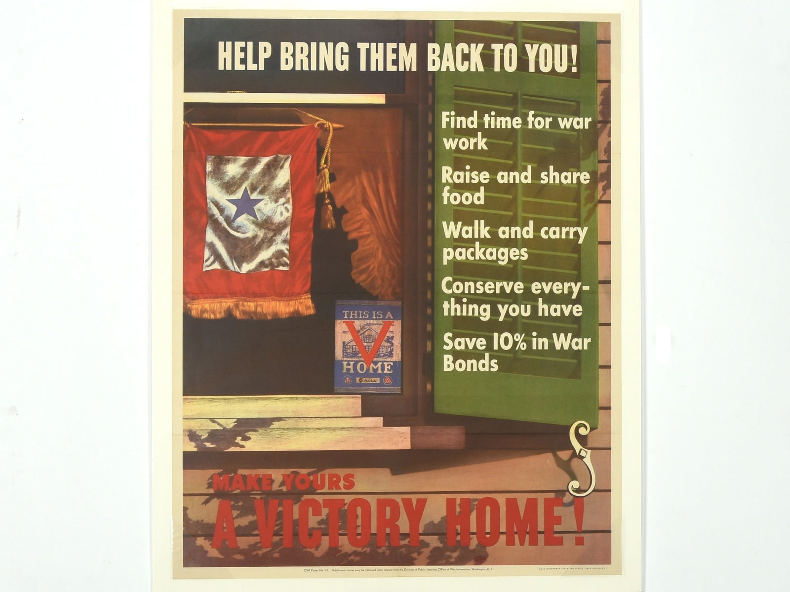 HELP BRING THEM BACK TO YOU! MAKE YOURS A VICTORY HOME! WWII Propaganda Poster: HELP BRING THEM BACK TO YOU! MAKE YOURS A VICTORY HOME! WWII Propaganda Poster Description: This is an original United States Office of War Information (OWI) propaganda poster, officially designated a