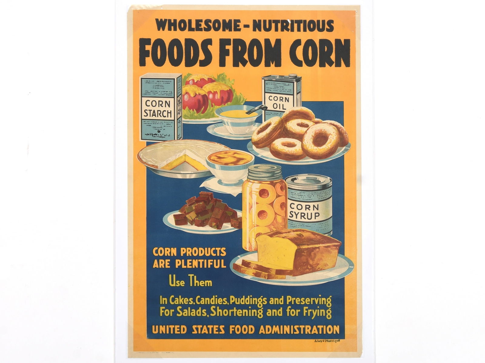 "Wholesome - Nutritious Foods from Corn" WWI Poster: "Wholesome - Nutritious Foods from Corn" WWI Poster Description: An original World War I-era propaganda poster designed by artist Lloyd Harrison and issued by the United States Food Administration. Th