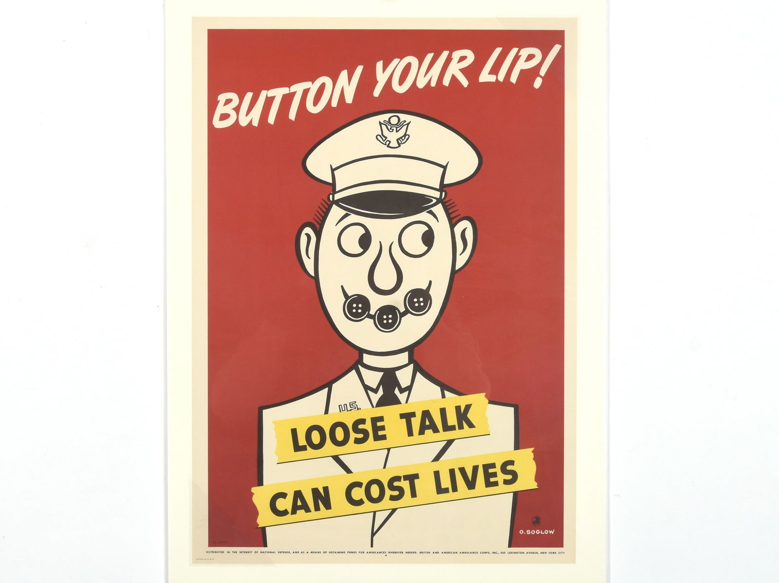 "Button Your Lip! Loose Talk Can Cost Lives" Propaganda Poster: "Button Your Lip! Loose Talk Can Cost Lives" Propaganda Poster Description: An original WWII-era propaganda poster illustrated by American cartoonist Otto Soglow (1900–1975), famous for his 'The Lit