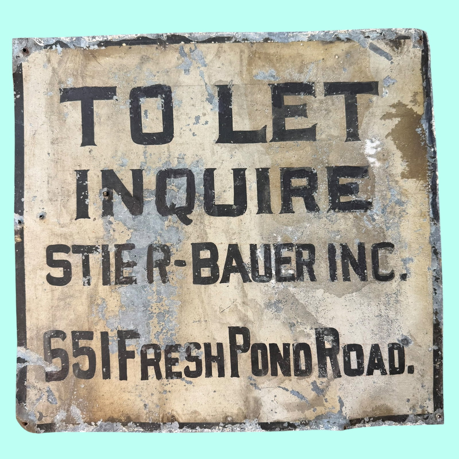 1910s Hand Painted To Let Inquire Rent Sign Queens NY Stier Bauer: Description: Hand painted sign that reads To Let Inqure Stier Bauer Inc. 551 Fresh Pond Rd (Queens, New York). / Material: Galvanized steel. / Size: 14” x 13”. / Condition: Overall very ni