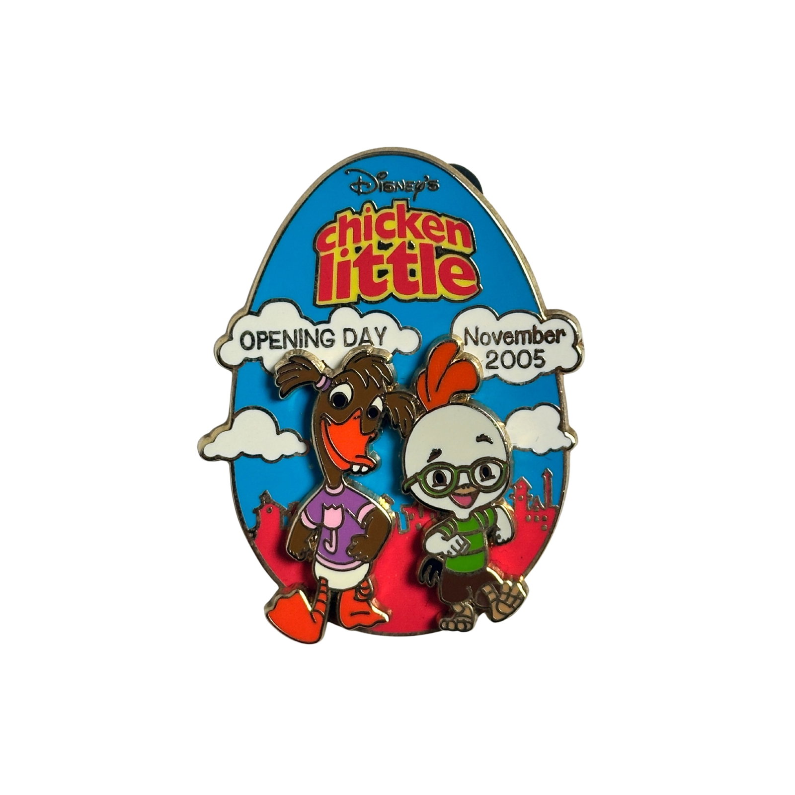 Disney WOD Chicken Little Opening Day 2005 Abby Mallard & Chicken Little Pin: Disney WOD Chicken Little Opening Day 2005 Egg Pin. This features Chicken Little and Abby with a sky blue background on the top and red skyline on the bottom. Top reads "Disney's Chicken Little". "Ope