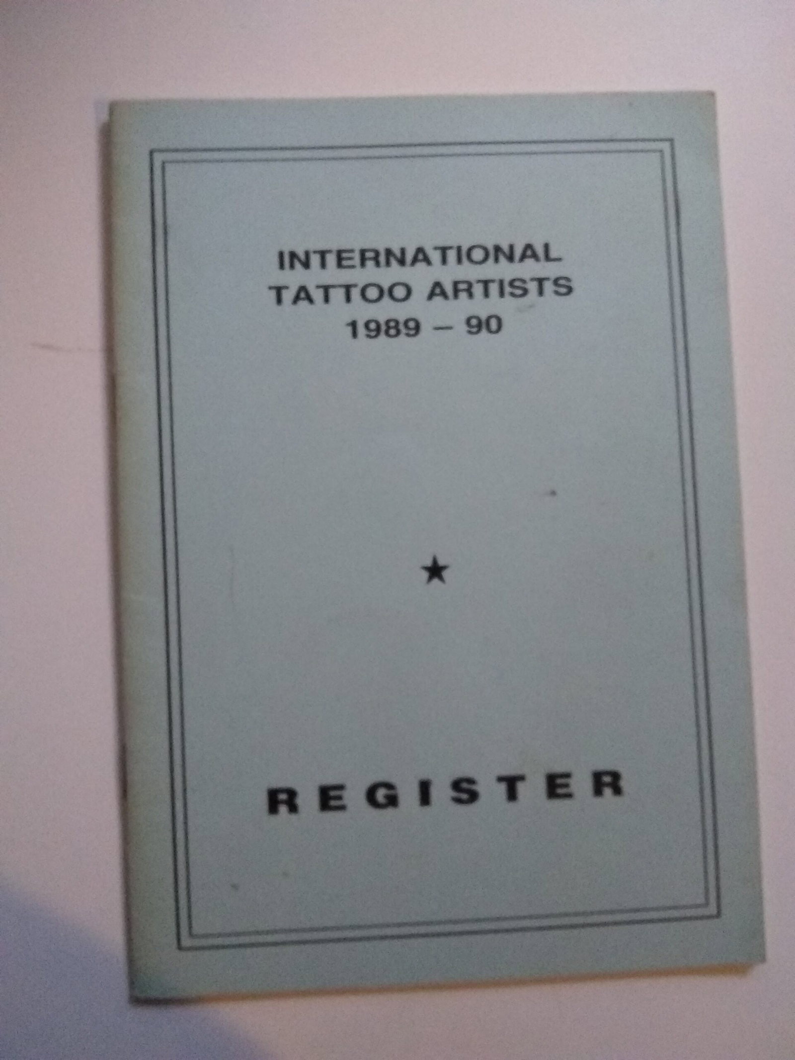 International Tattoo Artists Register 1989-1990: International Tattoo Artists Register | 1989-1990 | Item Location:USA