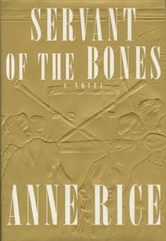 Servant of the Bones, Anne Rice,1996 (1 of 1)