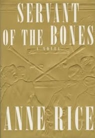 Servant of the Bones, Anne Rice,1996 (1 of 1)
