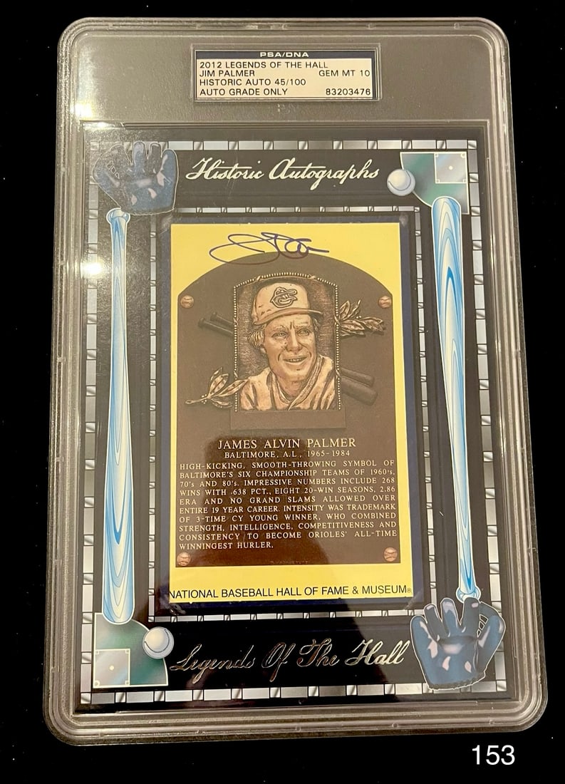 Jim Palmer Graded PSA 10 GEM MINT - 2012 Legends of the Hall / Autograph #'d 45/100: Item: Jim Palmer Graded PSA 10 GEM MINT - 2012 Legends of the Hall / Autograph #'d 45/100 Please look at the pictures carefully to determine what you believe the condition of this collectible is. We a