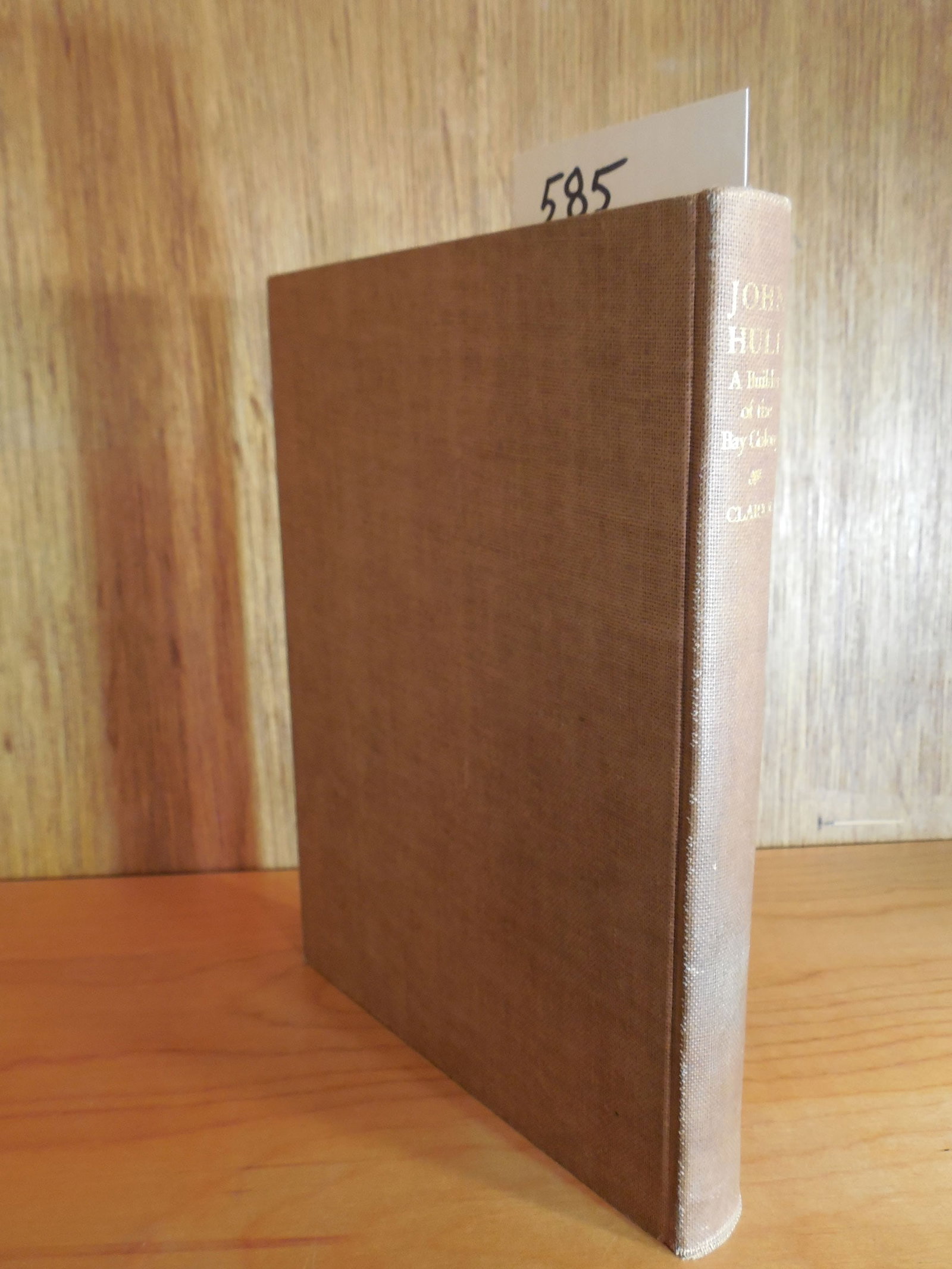 John Hull, a Builder of the Bay Colony, Clarke, Hermann Frederick: Published by The Southworth-Anthoensen Press, 1940Very good condition