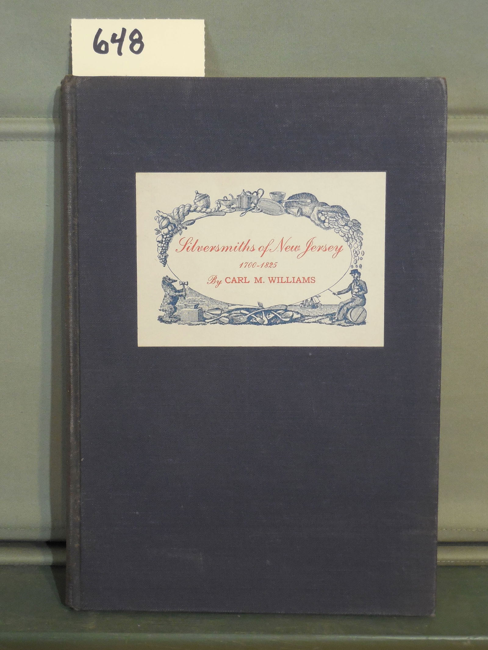 Silversmiths of New Jersey, 1700-1825 WILLIAMS, CARL M.  Publication Date: 1949 (1 of 3)