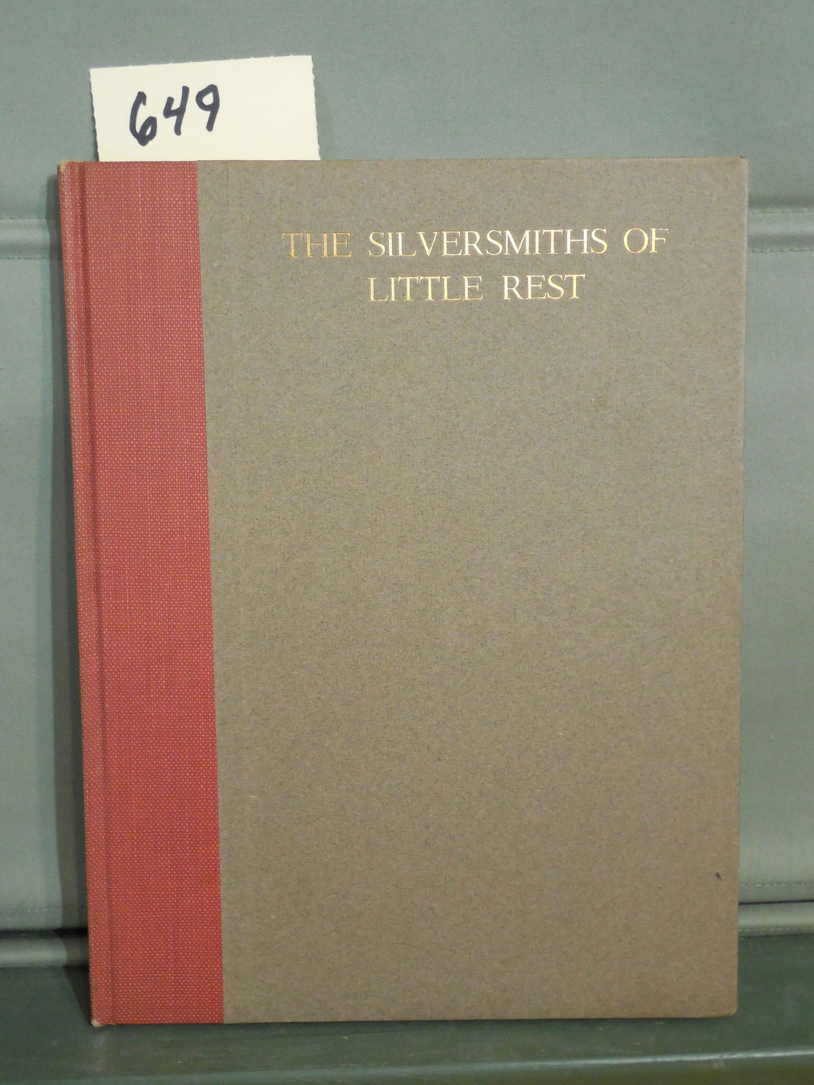 The Silversmiths of Little Rest Miller, William Davis Published by William Davis Miller,1928 (1 of 4)