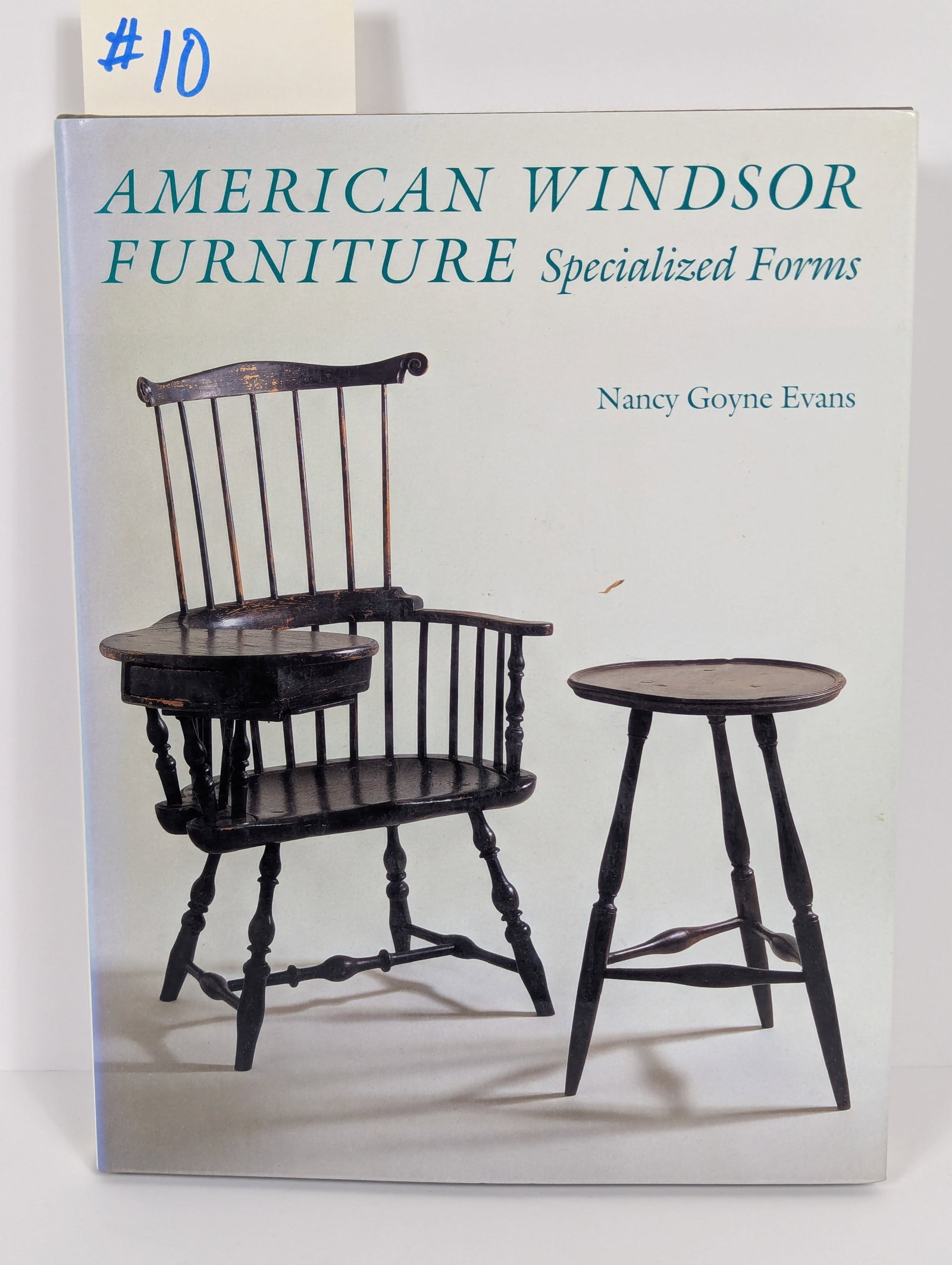 American Windsor Furniture, Specialized Forms by Nancy Goyne Evans: First Edition 1997