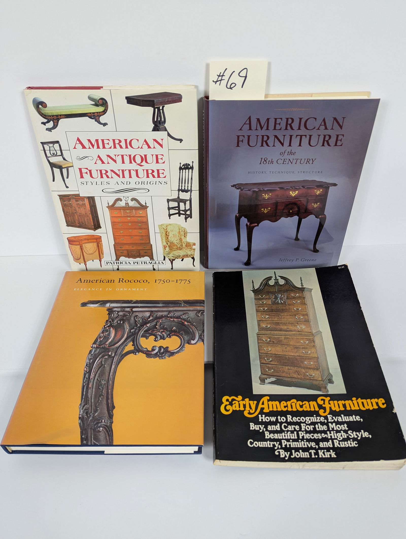 Lot of Four Books Relating to Early American Furniture: 4 Books Relating to Early American Furniture by Patricia Petraglia, Jeffrey P Greene, Heckscher & Bowman, and John T Kirk American Antique Furniture, Styles and Origins by Patricia Petraglia 1992 Amer