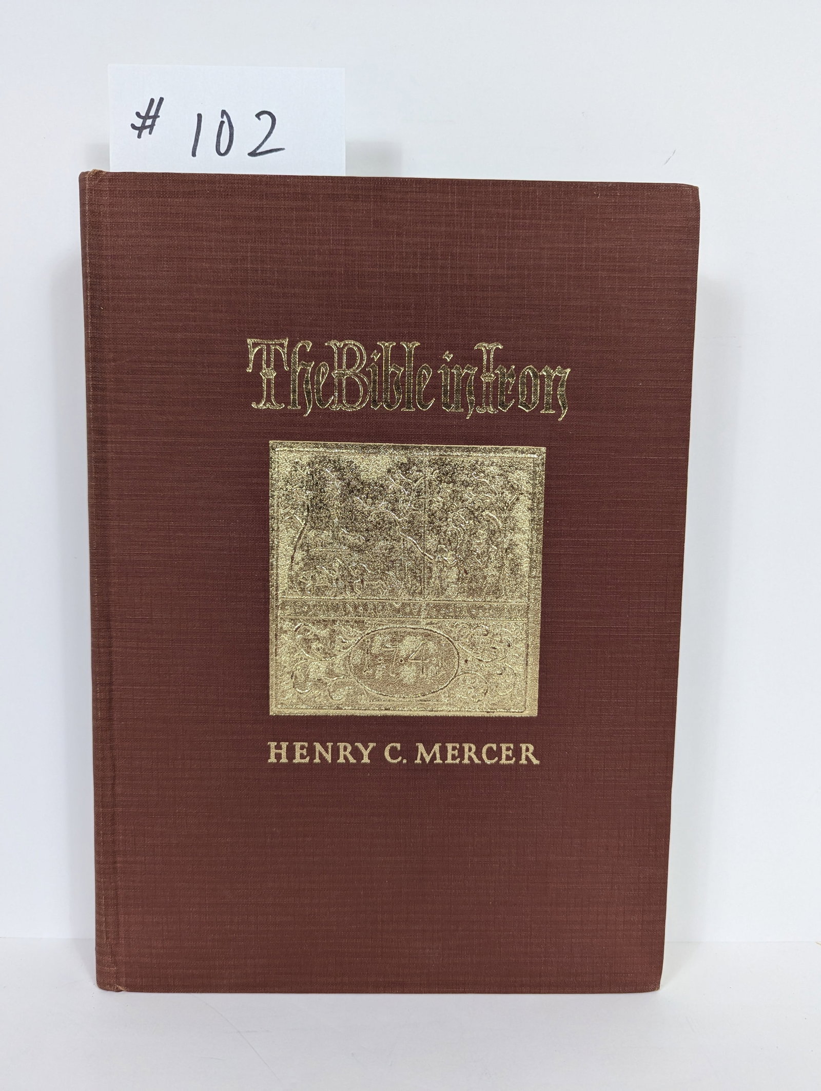 The Bible in Iron by Dr Henry C. Mercer: 1961 Third Edition