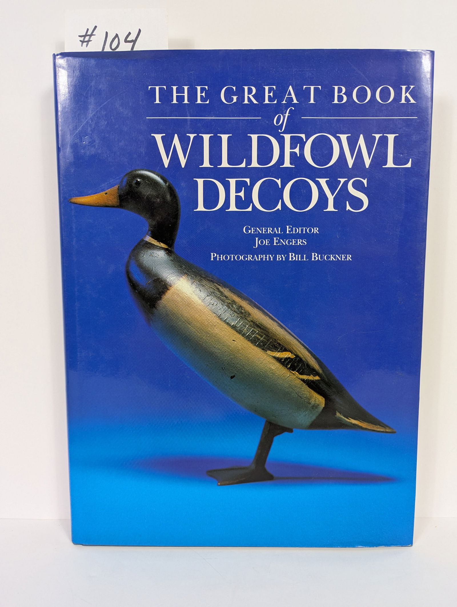 The Great Book of Wildfowl Decoys, Joe Engers: Published 2000