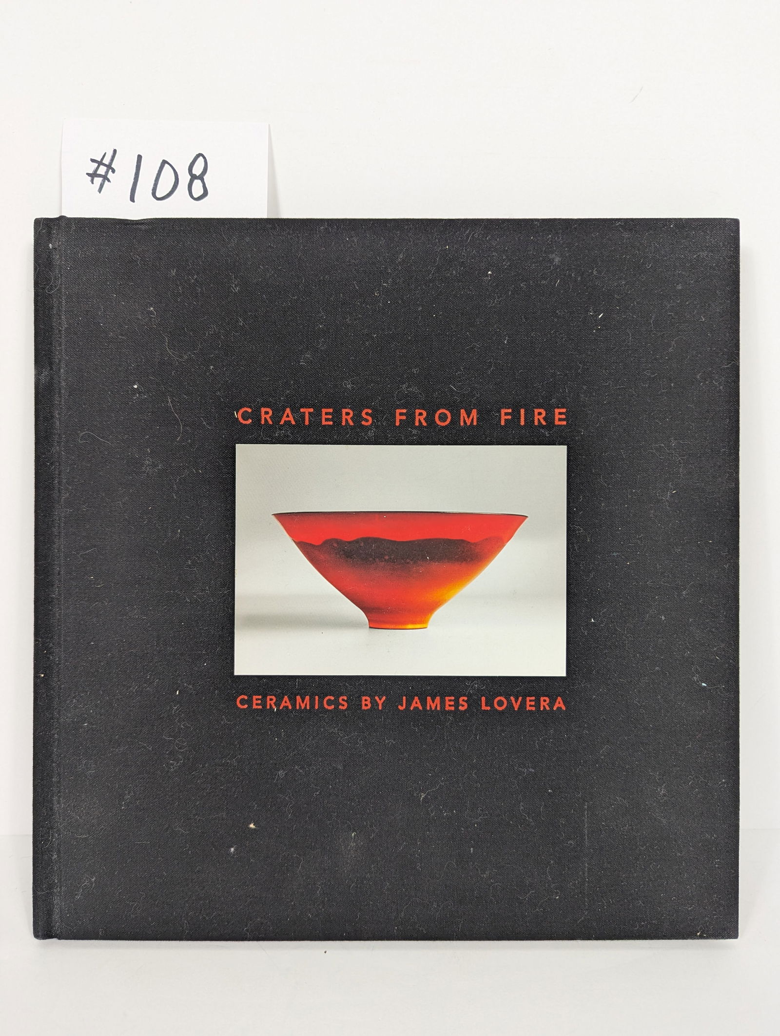 Crafters From Fire, Ceramics by James Lovera by Daniels & Mowry: 2006