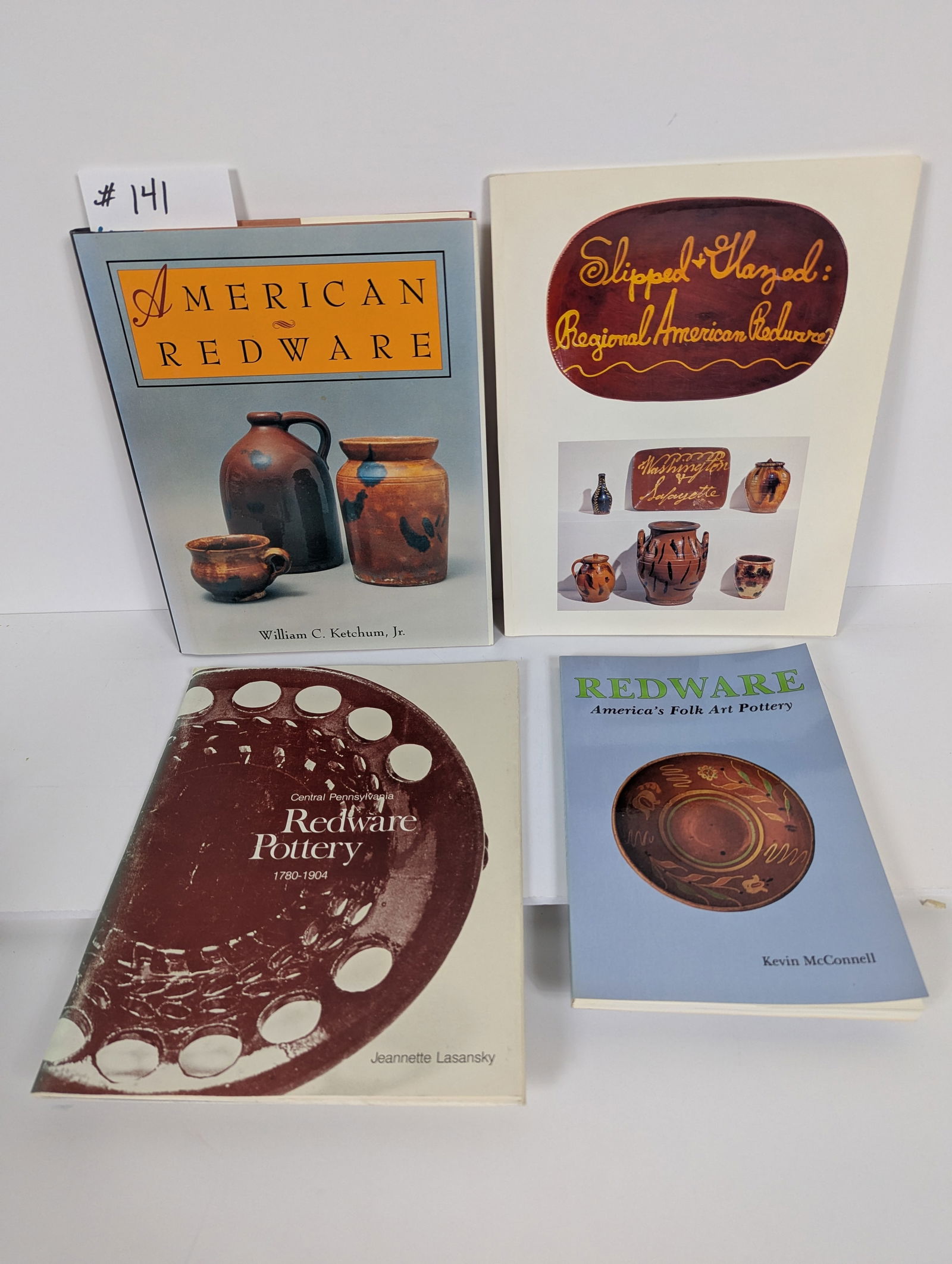 Lot of Four Books On American Redware by Ketchum, Cullity, Jeannette Lasansky & McConnell: 4 Books On American Redware by Ketchum, Cullity, Jeannette Lasansky & McConnell American Redware by William C Ketchum Jr First Edition 1991 Slipped and Glazed: Regional American Redware 1991 Heritage