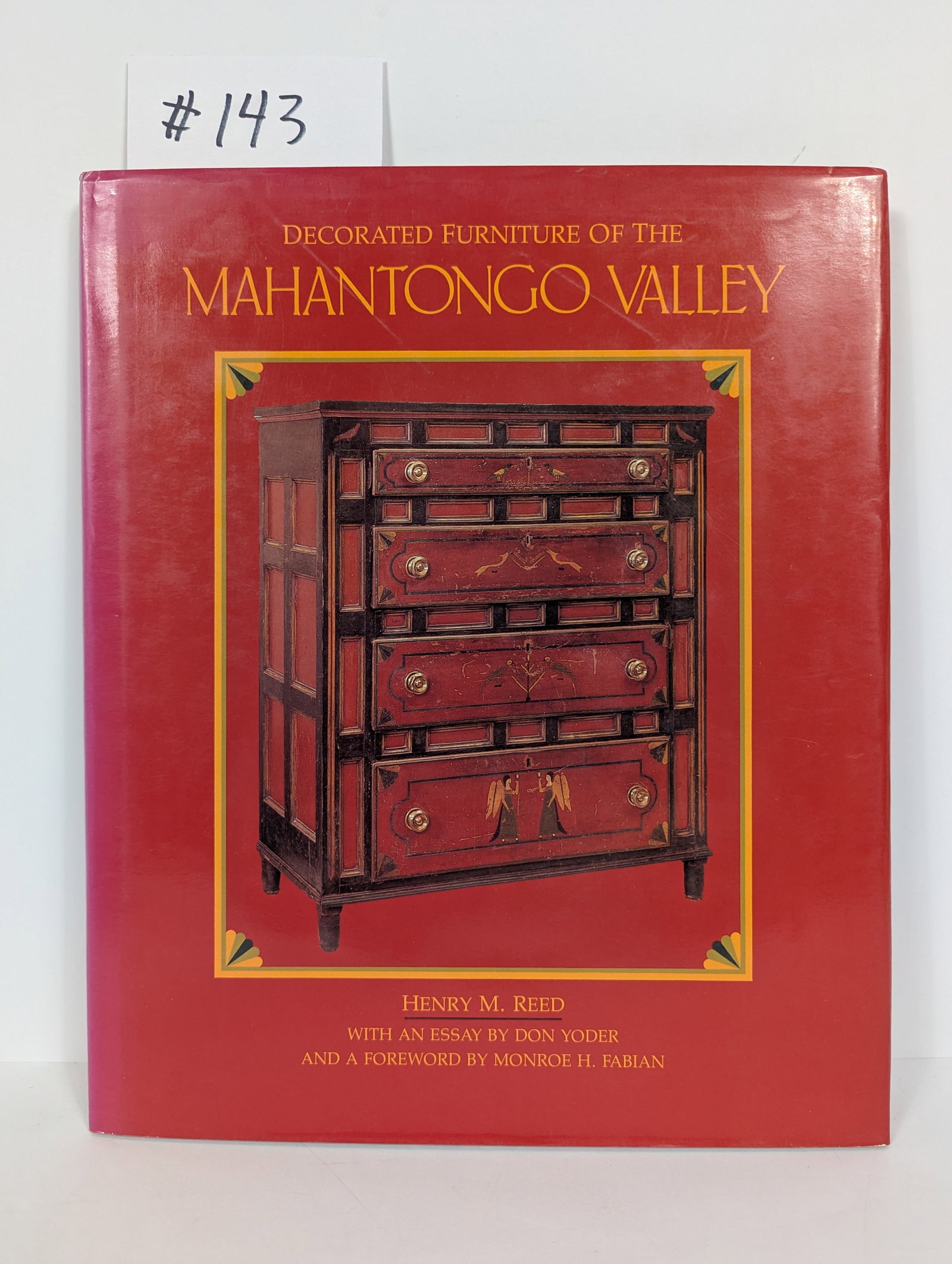 Decorated Furniture of the Mahantongo Valley by Henry M Reed: 1987