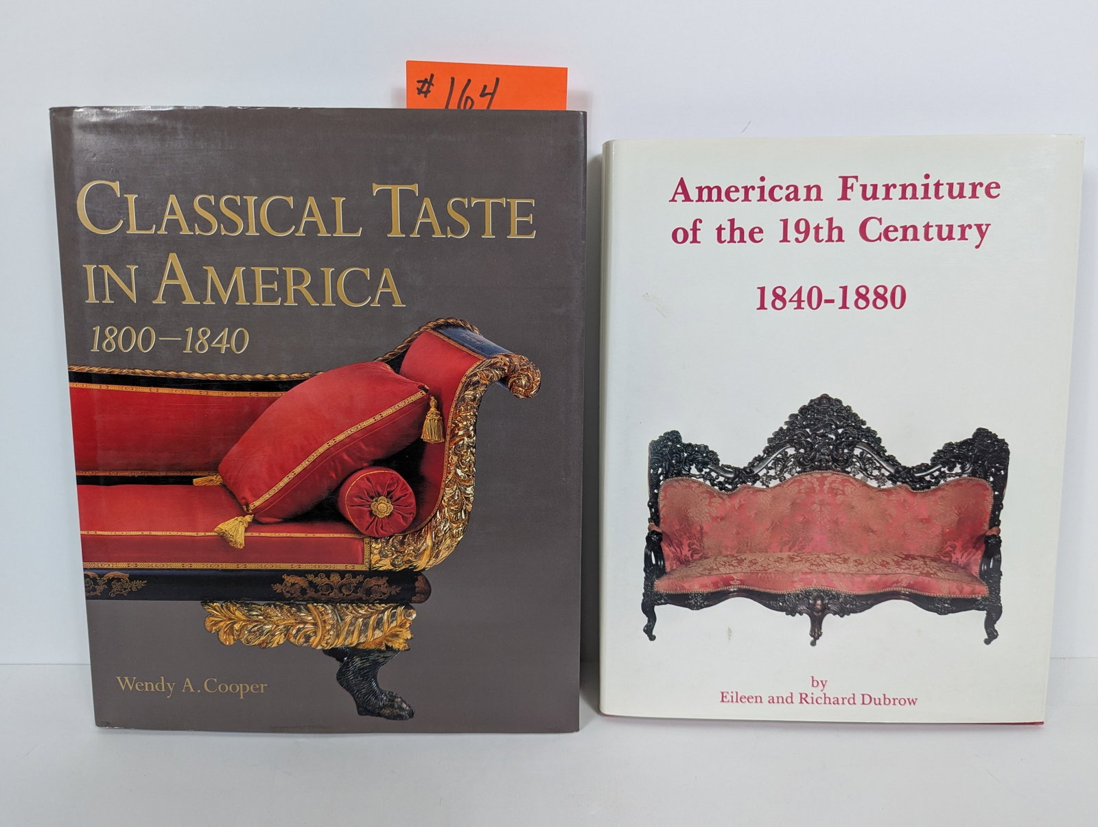 2 Books- Related to 19th Century American Furniture: 2 Books- Related to 19th Century American Furniture American Furniture of the 19th Century 1840-1880 by & Richard Dubrow 1983 Classical Taste in America 1800-1840 by Wendy A. Cooper 1993