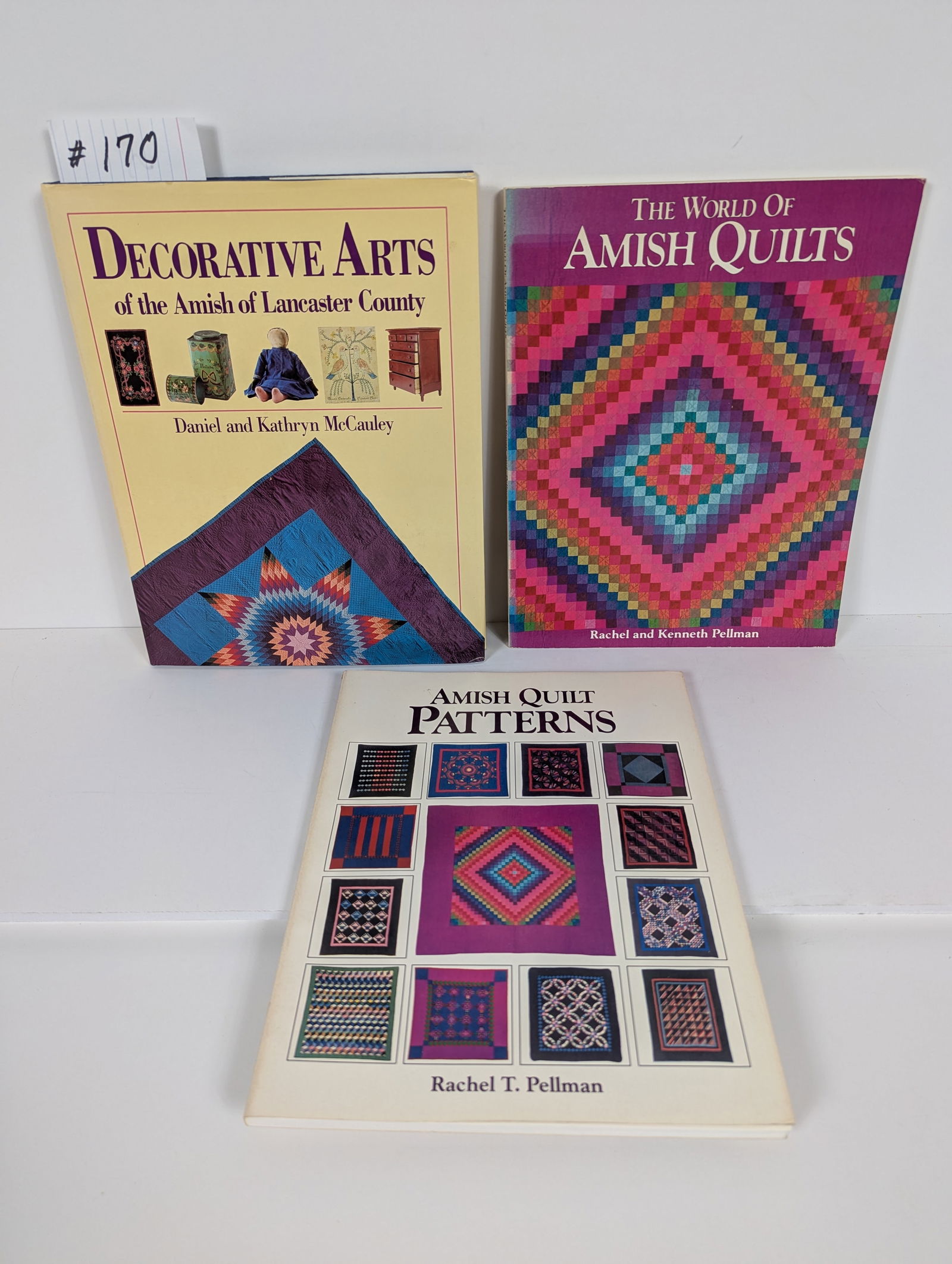 Lot of Three Books Related to Amish Quilts: 3 Books- Related to Amish Quilts Including: Decorative Arts of the Amish of Lancaster by Daniel and Kathryn McCauley 1988The World of Amish Quilts by Rachel and Kenneth Pellman 1984 Amish Quilt Patter