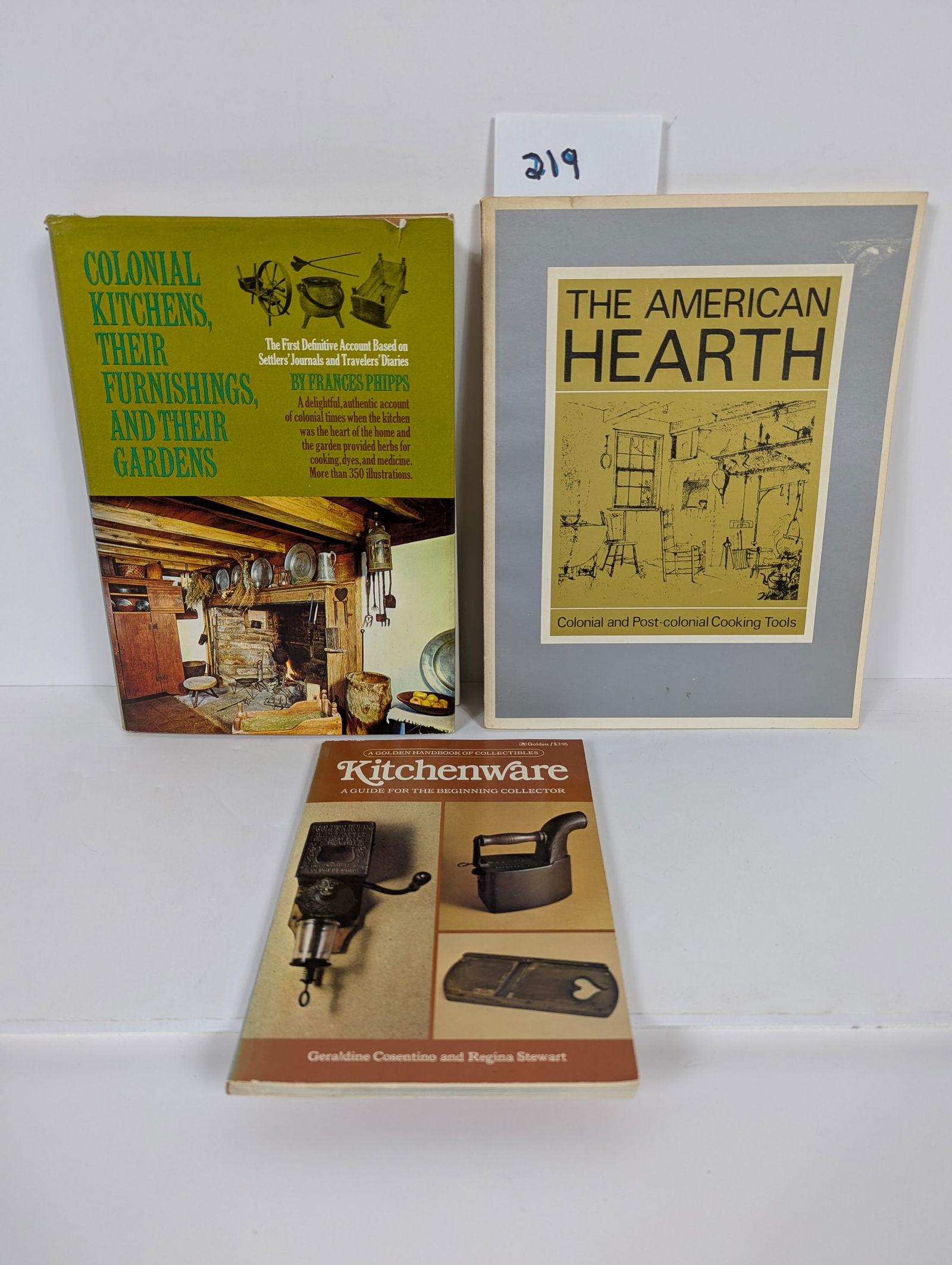 Lot of Three Books Related to Kitchens and Kitchenware: 3 Books Colonial Kitchens, Their Furnishings and Their Gardens by Frances Phipps 1972 Kitchenware- A Guide for the Beginning Collector by Geraldine Cosentino and Regina Stewart 1977 The American Heart