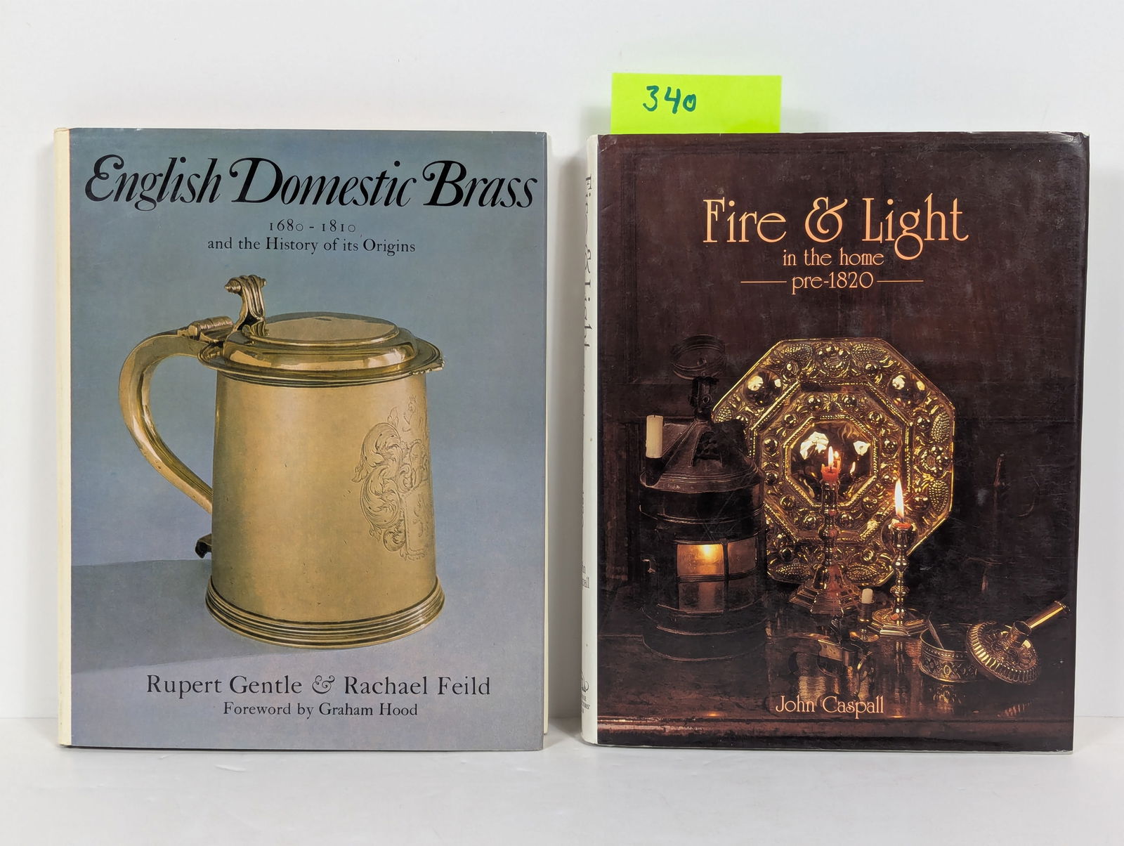 2 Books- Related to Brass , Fire and Light including Fire & Light in the House pre 1820: 2 Books- Related to Brass , Fire and Light including Fire & Light in the House pre 1820 by John Caspall English Domestic Brass 1680-1810 and the History of its Origins by Rupert Gentle & Rachael Field