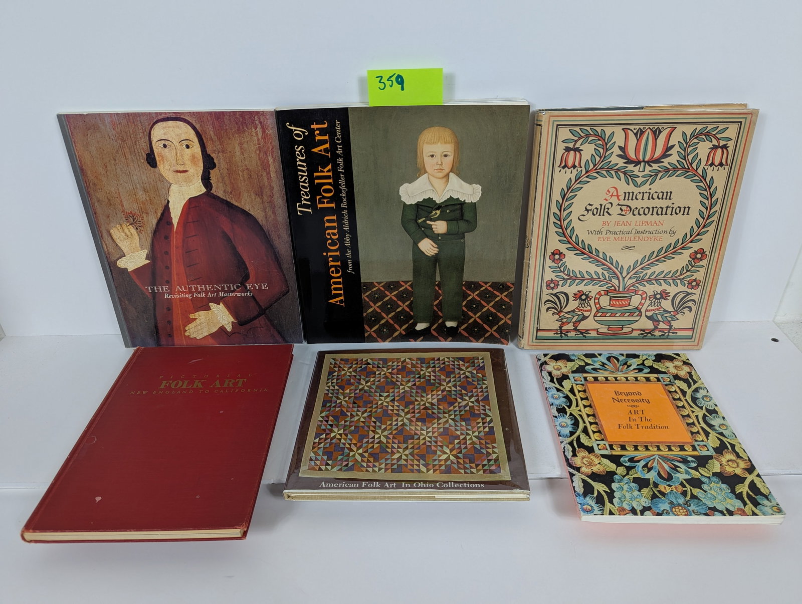 6 Books- Related to Folk Art: 6 Books- Related to Folk Art American Folk Art in Ohio Collections by Robert Doty 1976 Beyond Necessity – Art In The Folk Tradition by Kenneth L. Ames 1977 Pictorial Folk Art New England to Californ