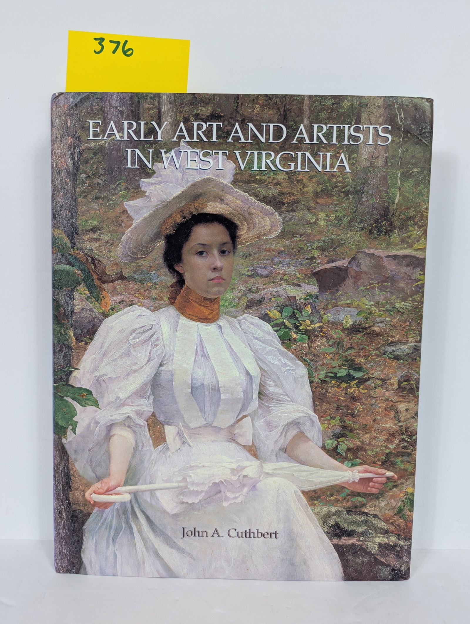 Early Art and Artists in West Virginia by John A Cuthbert 2000: Book- Early Art and Artists in West Virginia by John A Cuthbert 2000