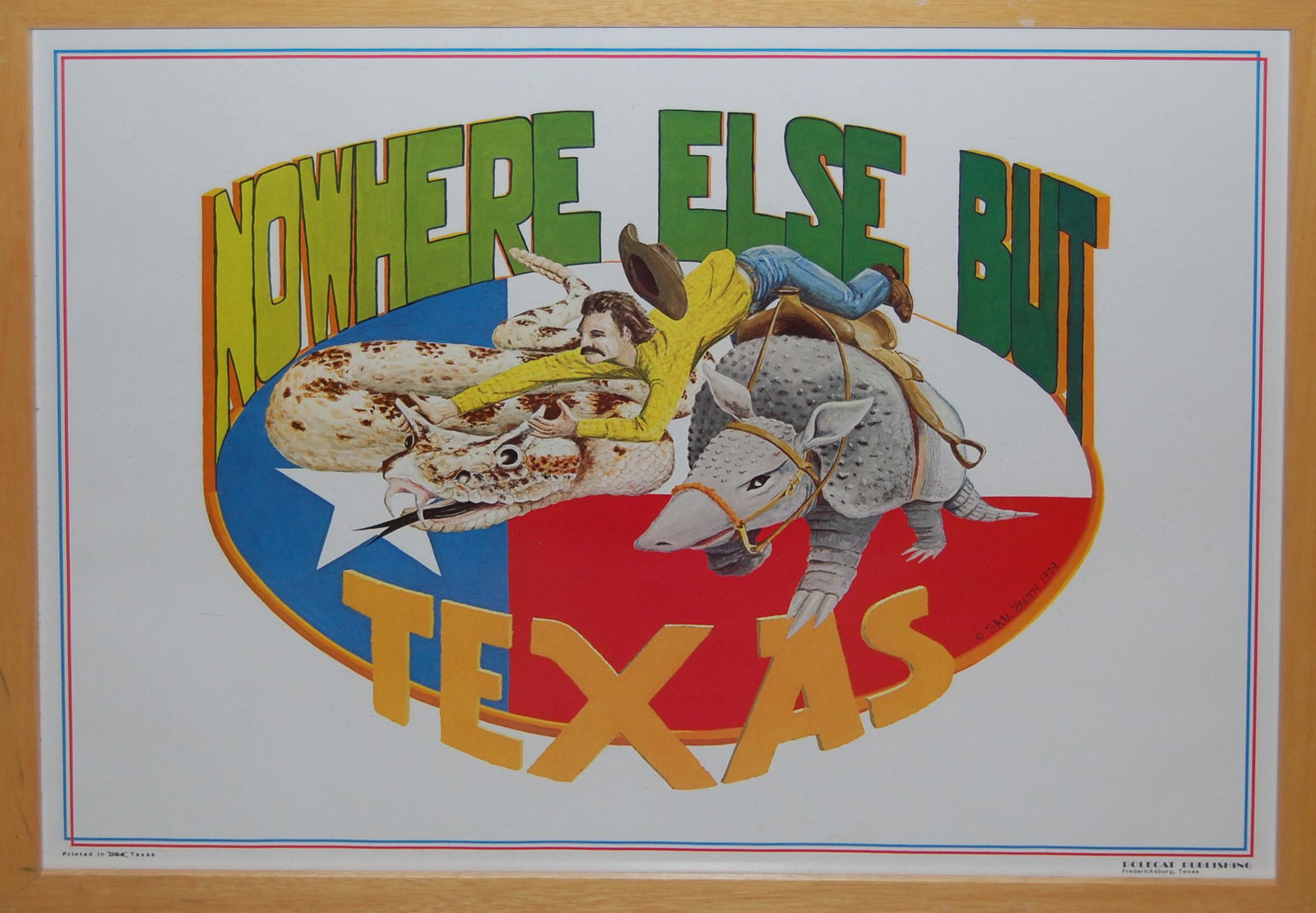 Smith S. (American 1918), Nowhere Else But Texas: Poster, 18 x 23 in, good condition, Studied: Randall Davey, Jack Levine, Ben Turner & Carl von Hassler. Exhibited: Corcoran Gallery, 1948 (solo); Santa Fe (NM) MFA, 1949; Botts Mus. Art, Albuquerque,