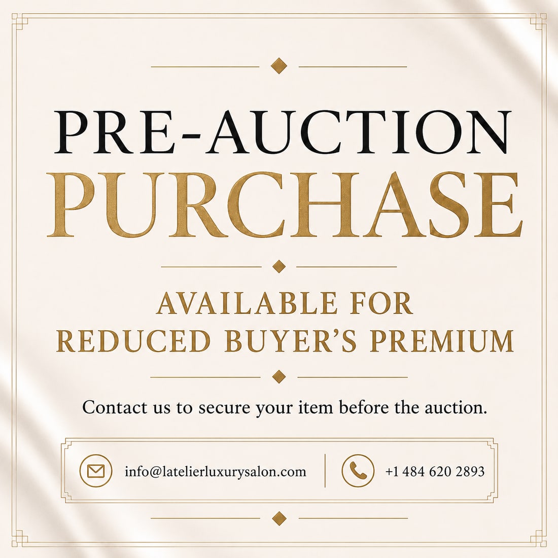 PRE AUCTION PURCHASE: Secure your desired item before the auction through a pre-auction purchase and benefit from a reduced buyer’s premium. Purchasing early helps avoid competitive bidding, scheduling conflicts, and