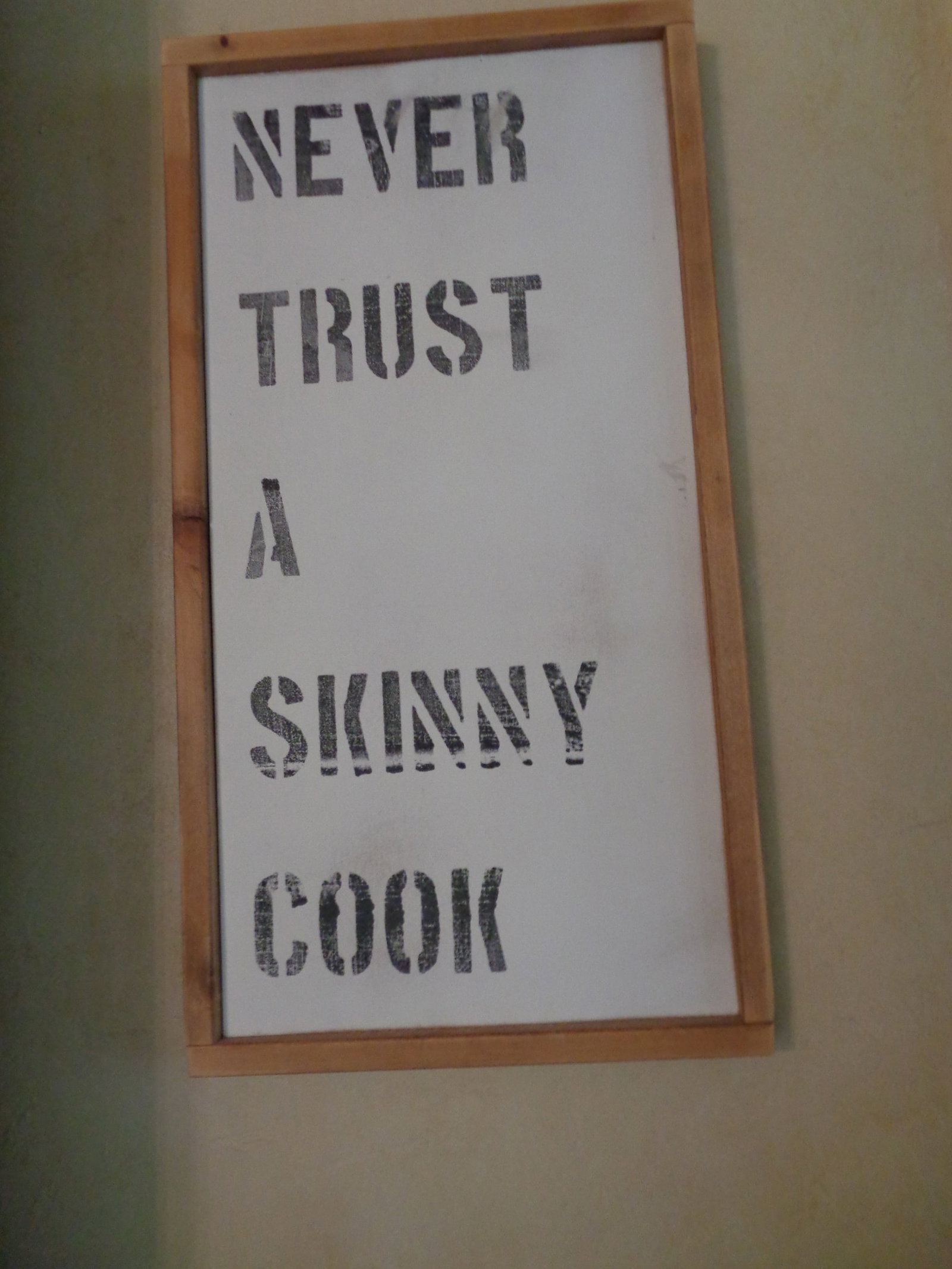 Framed Never Trust A Skinny Cook: 13 1/2 x 25 1/2