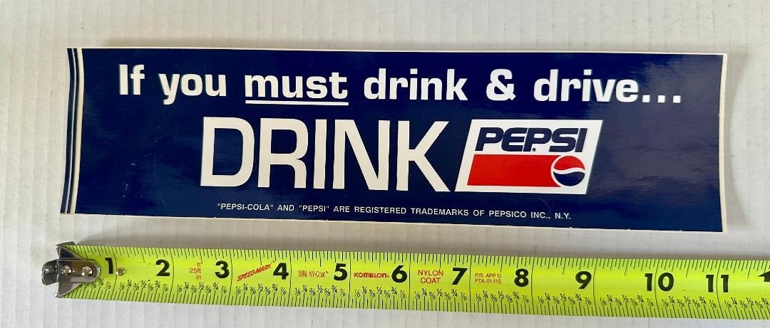 Lot of 14 Vintage PEPSI "IF YOU MUST DRINK AND DRIVE "¦ DRINK PEPSI"? 11"? Bumper Stickers - 3