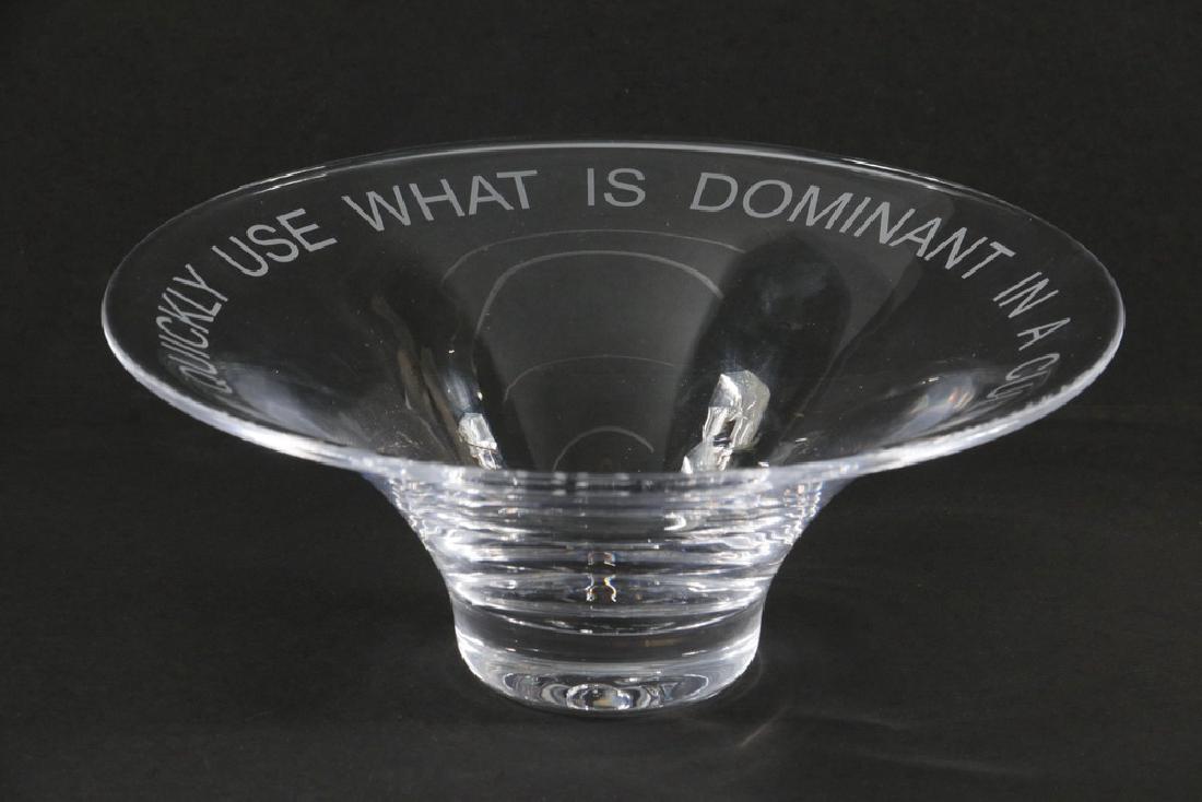 JENNY HOLZER (NY/OH, 1950- ) ART GLASS BOWL: Limited Edition Art Glass Bowl by Sculptor Jenny Holzer, #137/200, rim etched 'Use What is Dominant in a Culture to Change it Quickly, signed on base and etched 'Simon Pearce', 4" high, 10" diam. Good