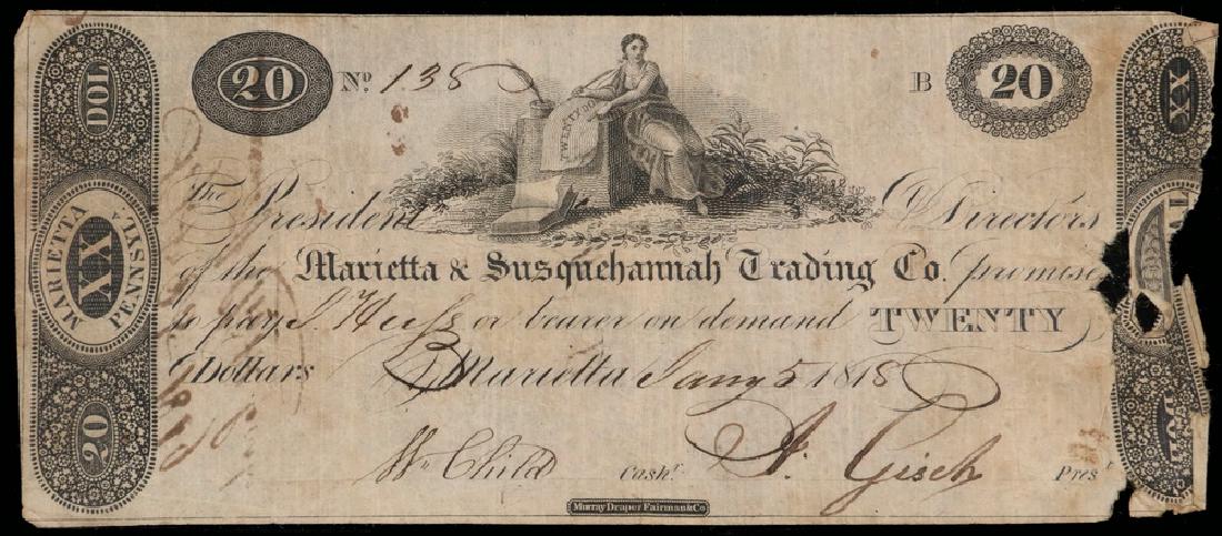 $20.00 Note from the Marietta and Susquehanna Trading: $20.00 Note from the Marietta and Susquehanna Trading Company, Jan. 5, 1818, Signed by William Child and J. Gisch #138, Losses to Paper on One End. Countersigned Verso, Sept. 25, 1819 W. Child Cashed.
