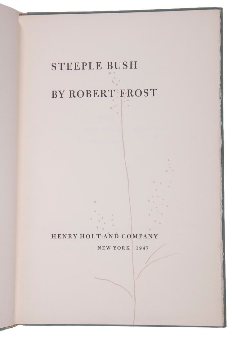 "STEEPLE BUSH" BY ROBERT FROST, SIGNED, LTD ED: "Steeple Bush" by Robert Frost, Henry Holt and Company, New York, 1947. Printed at Spiral Press, New York decoration, by Loren McIver. Buckram spine with blue boards, gilt title and front decoration,