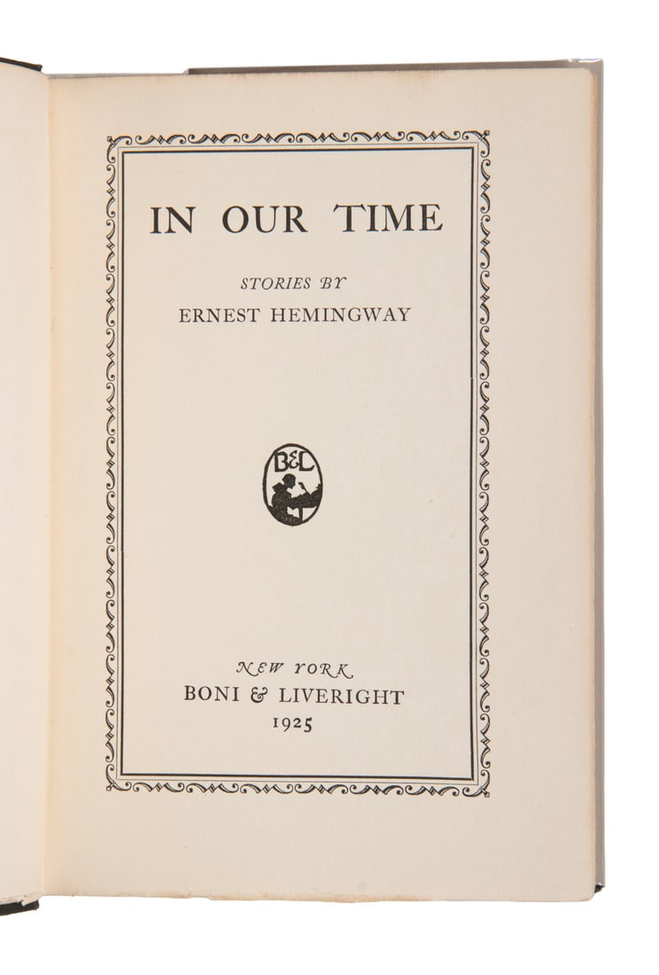 RARE FIRST AMERICAN EDITION HEMINGWAY "IN OUR TIME": Ernest Hemingway's Second Book of Published Fiction: "In Our Time", published by Boni & Liveright in New York, 1925, with dated copyright, preceded only by the limited printing for Sylvia Beach at