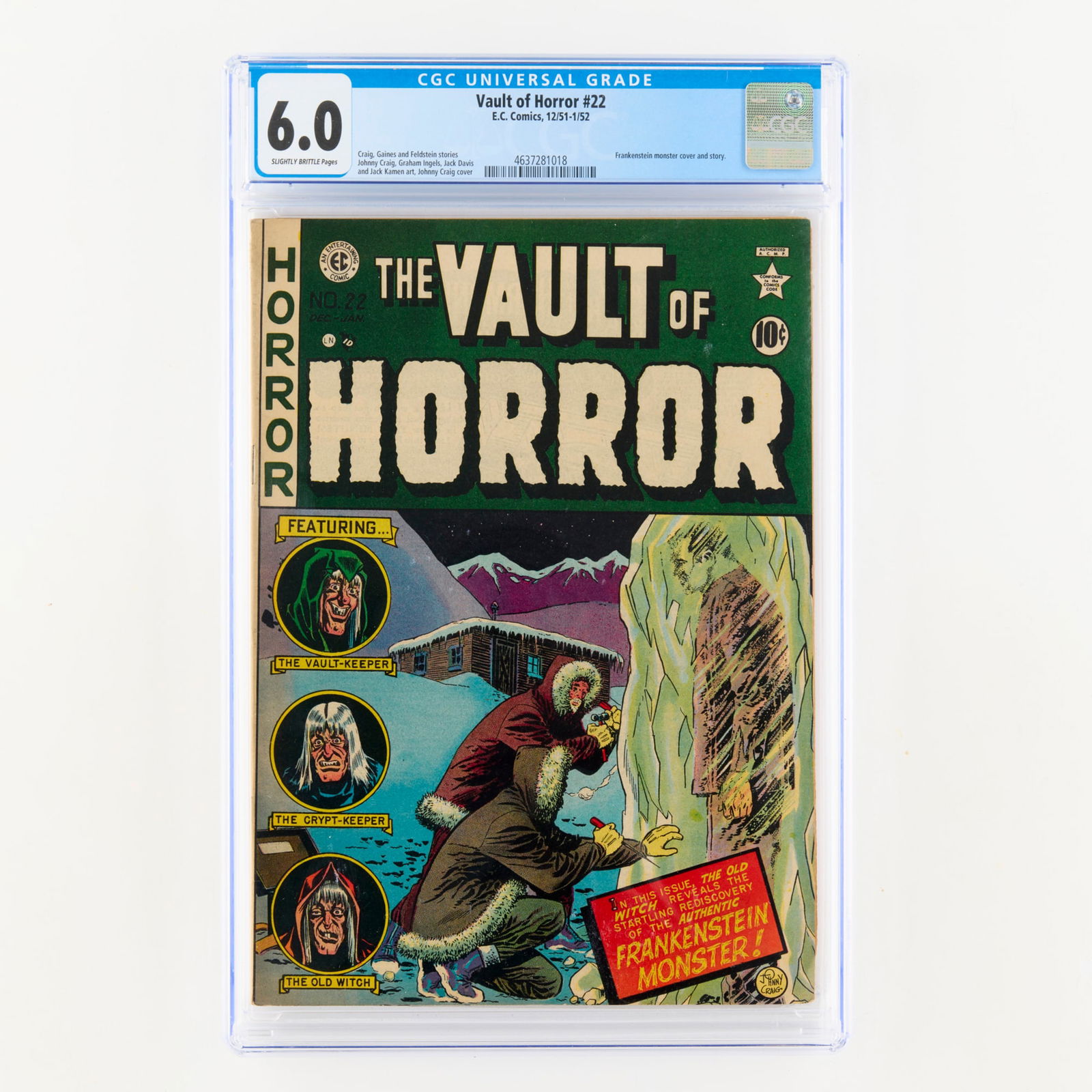 E.C. Comics Vault of Horror #22 CGC 6.0: E.C. Comics Vault of Horror #22 CGC 6.0 USA, 1952 A horror masterpiece featuring a Frankenstein monster cover and story. This Golden Age book features the quintessential EC horror lineup: Johnny Craig