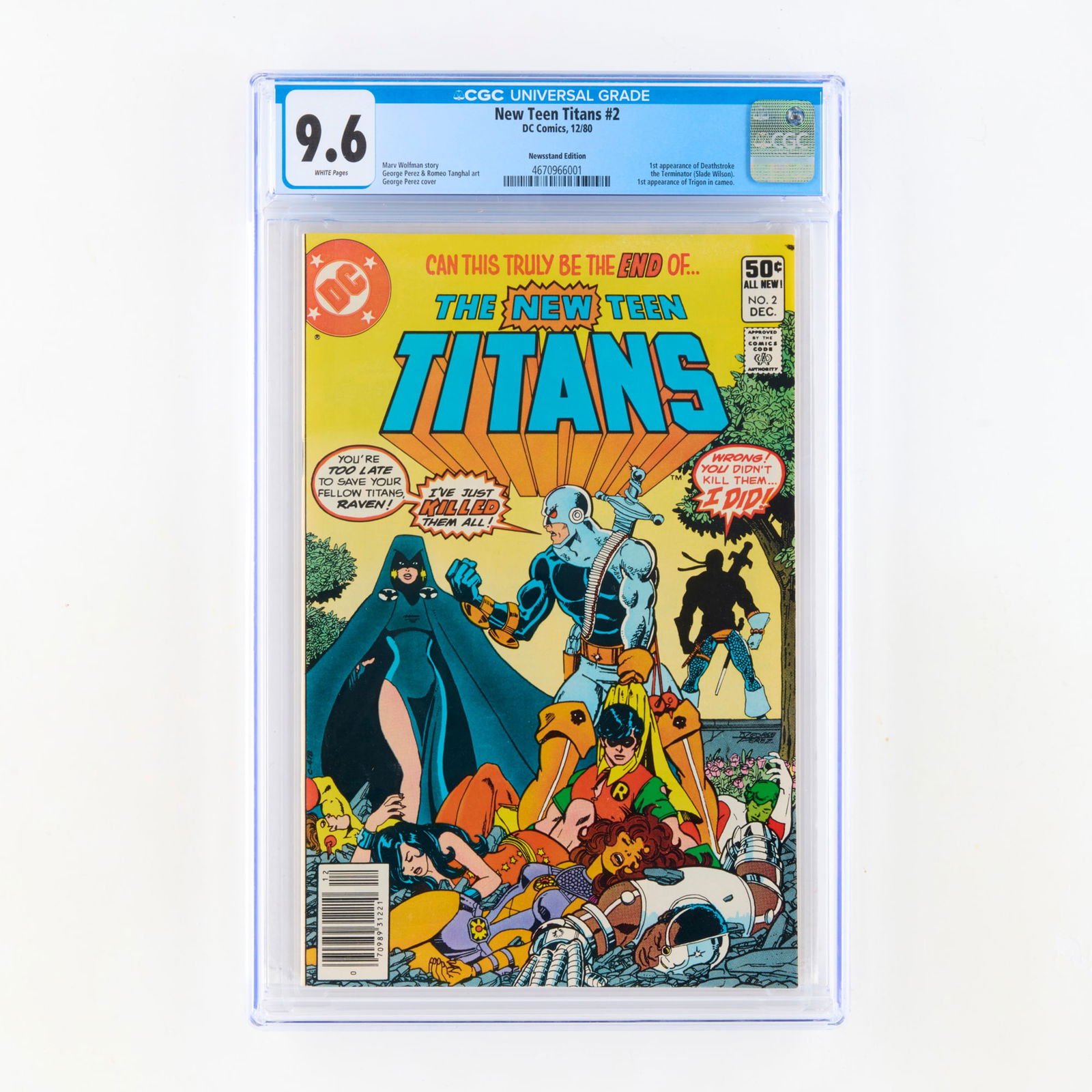 DC Comics New Teen Titans #2 CGC 9.6 Newsstand Edition: DC Comics New Teen Titans #2 CGC 9.6 Newsstand Edition USA, 1980 This issue is a major Bronze Age key featuring the first appearance of Deathstroke the Terminator. It showcases the legendary creative