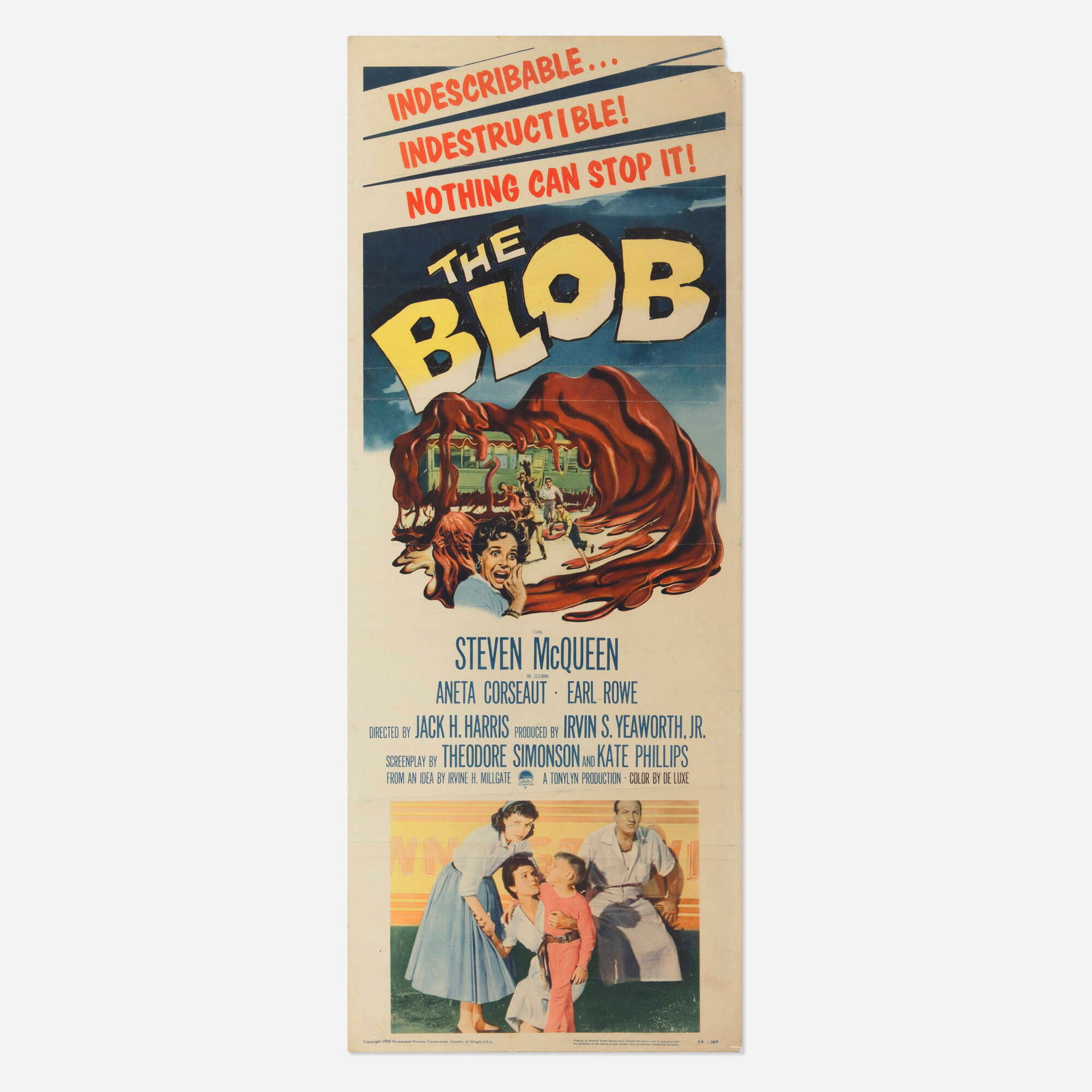 The Blob (Paramount, 1958): The Blob (Paramount, 1958) insert 36 h x 14 w in (91 x 36 cm) After a gelatinous meteorite streaks across the Pennsylvania sky, a rebellious teenager discovers a carnivorous, ever-growing mass