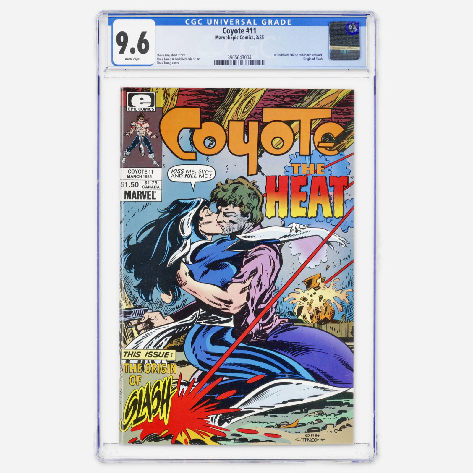 Marvel/Epic Comics Coyote #11 CGC 9.6: Marvel/Epic Comics Coyote #11 CGC 9.6 USA, 1985 This issue is notable as the first Todd McFarlane published artwork and the origin of Slash. The book features a Steve Englehart story, Chas Truog and T