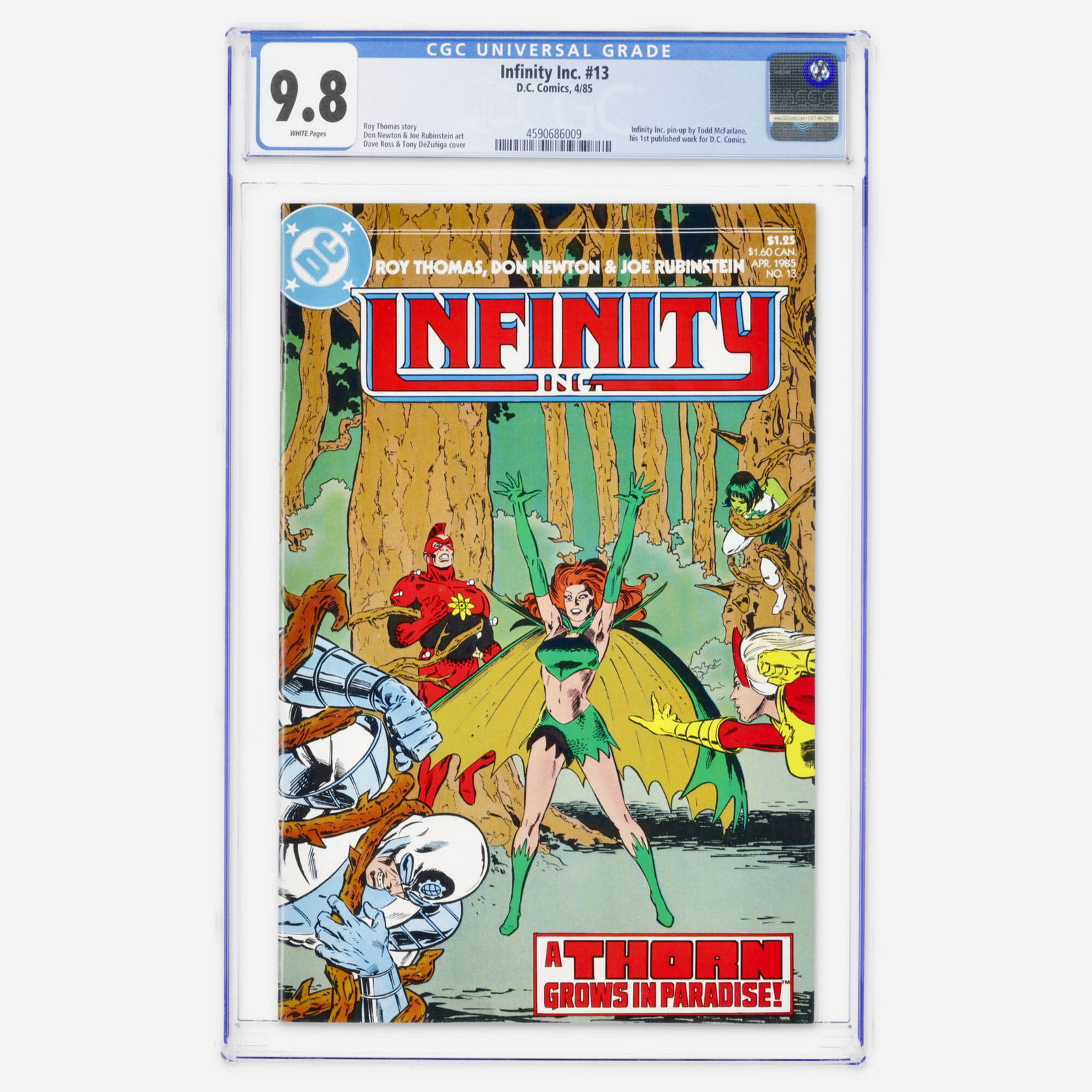 DC Comics Infinity Inc. #13 CGC 9.8: DC Comics Infinity Inc. #13 CGC 9.8 USA, 1985 This issue is notable for an Infinity Inc. pin-up by Todd McFarlane, marking his first published work for DC Comics. The book features a Roy Thomas story,