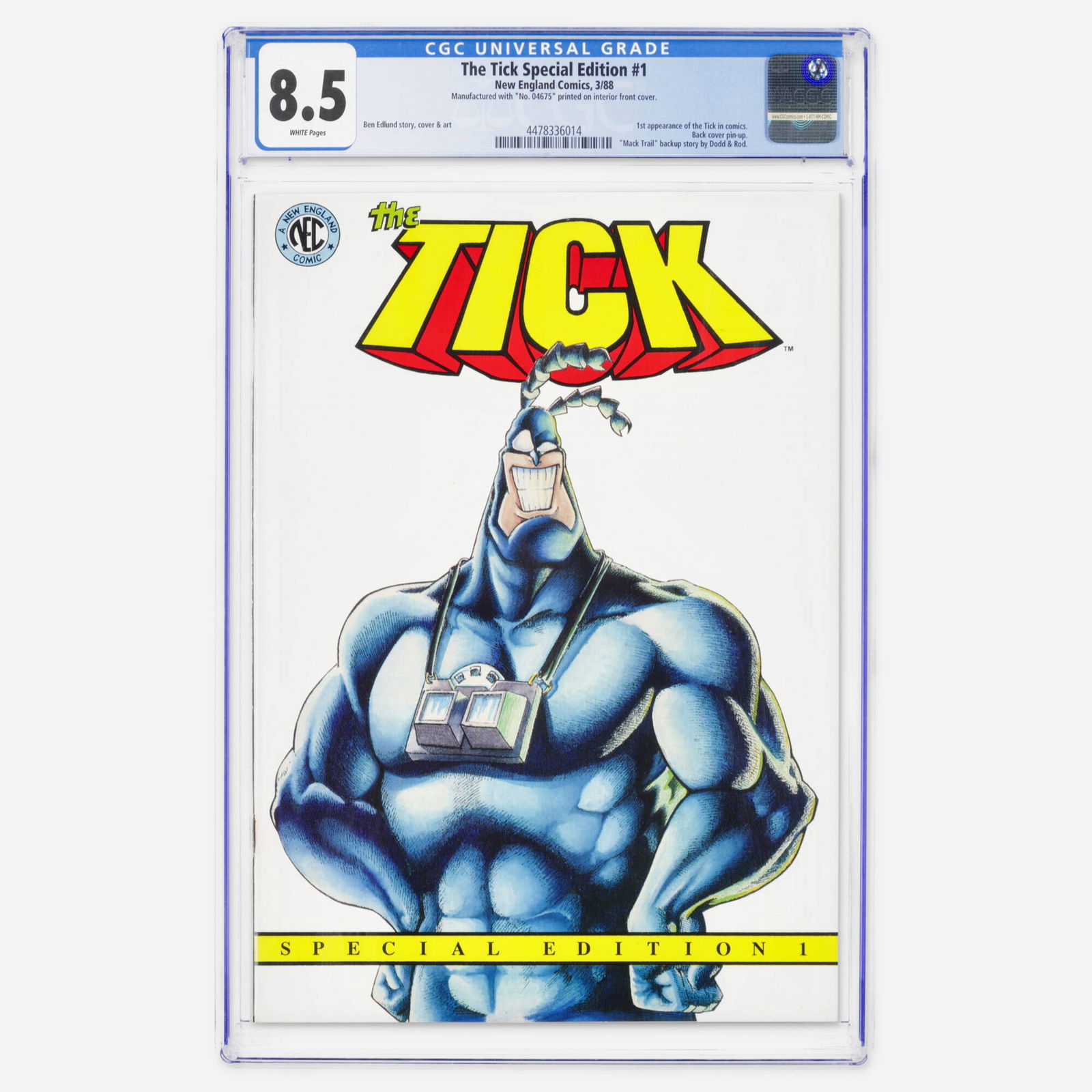 New England Comics The Tick Special Edition #1 CGC 8.5: New England Comics The Tick Special Edition #1 CGC 8.5 USA, 1988 This indie giant is the first appearance of the Tick in comics. It is written, drawn, and covered by Ben Edlund. CGC#: 4478336014