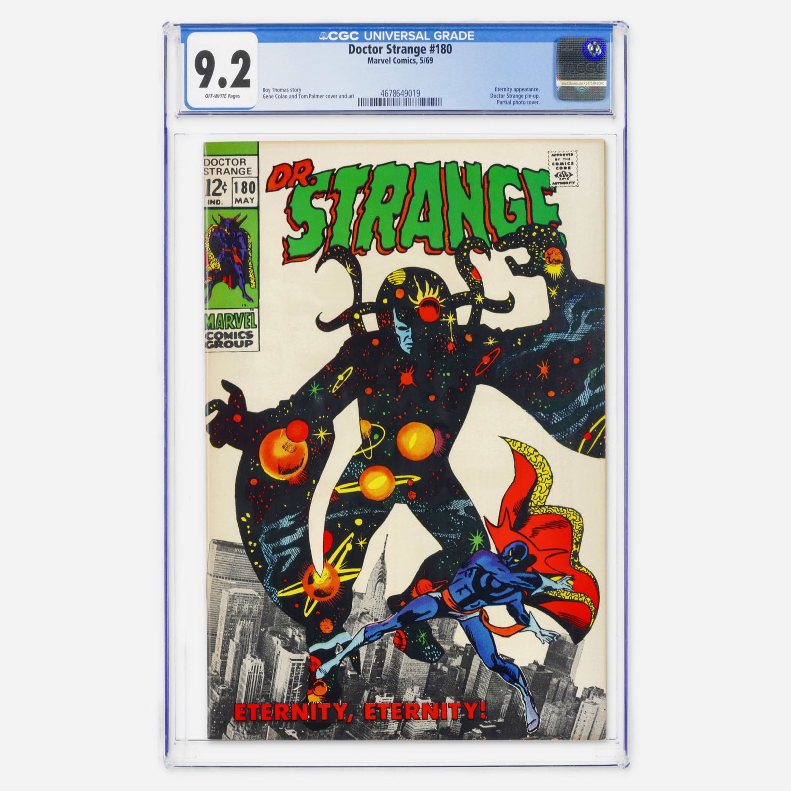 Marvel Comics Doctor Strange #180 CGC 9.2: Marvel Comics Doctor Strange #180 CGC 9.2 USA, 1969 This late Silver Age issue is notable for an appearance by the cosmic entity Eternity and its unique partial photo cover. Art by Gene Colan and Tom