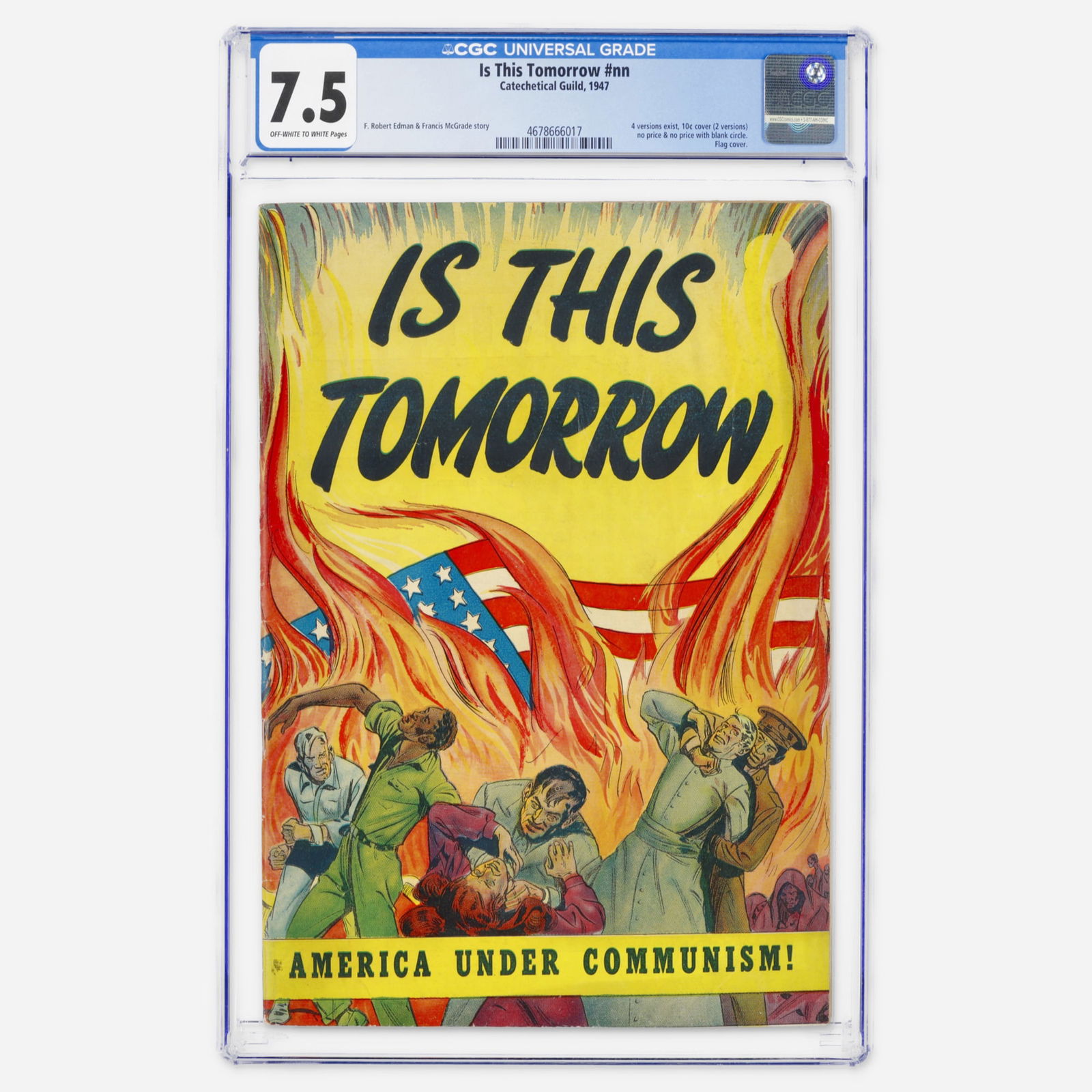 Catechetical Guild Is This Tomorrow #nn CGC 7.5: Catechetical Guild Is This Tomorrow #nn CGC 7.5 USA, 1947 This Golden Age anti-communist propaganda book is famous for its striking Flag cover. Written by F. Robert Edman and Francis McGrade, it