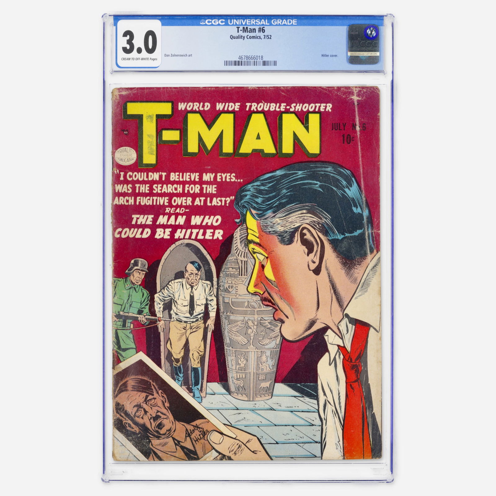 Quality Comics T-Man #6 CGC 3.0: Quality Comics T-Man #6 CGC 3.0 USA, 1952 A significant Golden Age historical artifact featuring a rare Hitler cover. This Quality Comics issue features art by Dan Zolnerowich. CGC#: 4678666018