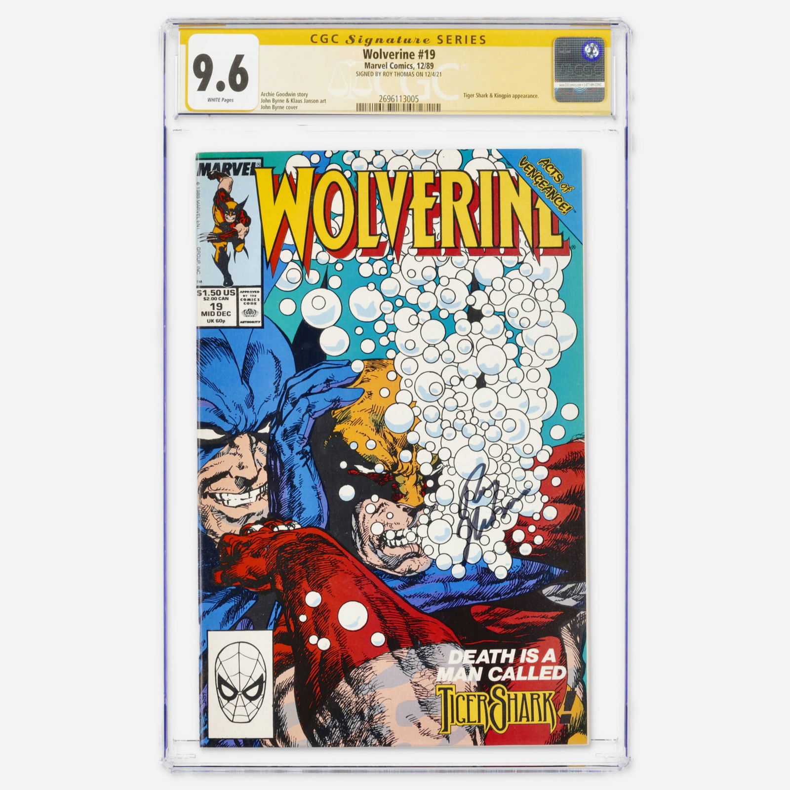 Marvel Comics Wolverine #19 CGC 9.6 Signature Series Roy Thomas: Marvel Comics Wolverine #19 CGC 9.6 Signature Series Roy Thomas USA, 1989 This Modern Age issue is signed by Roy Thomas and features a classic John Byrne cover. The story involves the Kingpin and Tige