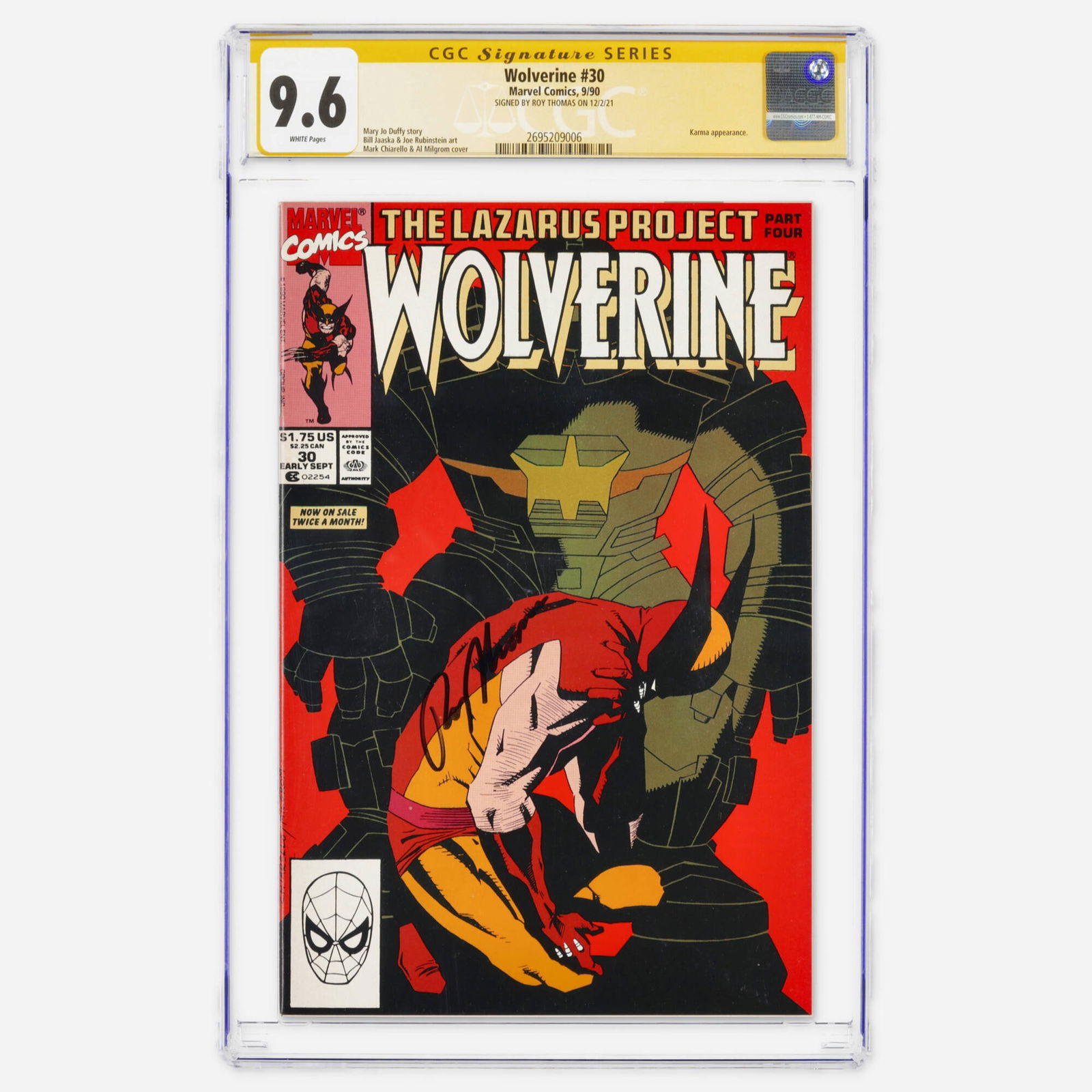Marvel Comics Wolverine #30 CGC 9.6 Signature Series Roy Thomas: Marvel Comics Wolverine #30 CGC 9.6 Signature Series Roy Thomas USA, 1990 A Modern Age issue signed by Roy Thomas featuring an appearance by Karma. The cover is a collaboration between Mark